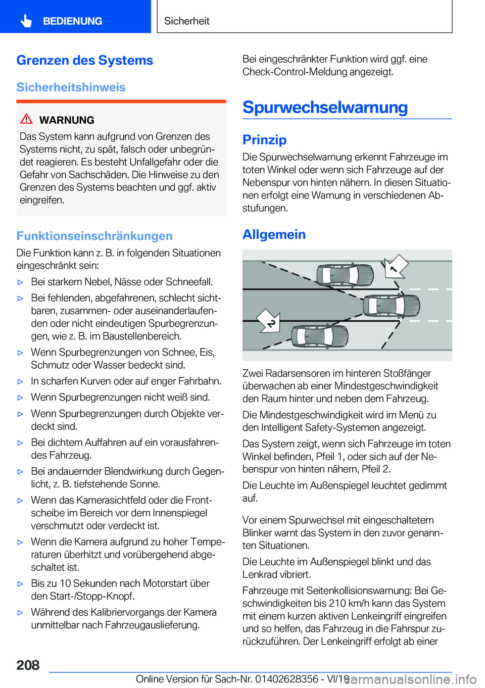 BMW 8 SERIES COUPE 2020  Betriebsanleitungen (in German) �G�r�e�n�z�e�n��d�e�s��S�y�s�t�e�m�s�S�i�c�h�e�r�h�e�i�t�s�h�i�n�w�e�i�s
�W�A�R�N�U�N�G
�D�a�s��S�y�s�t�e�m��k�a�n�n��a�u�f�g�r�u�n�d��v�o�n��G�r�e�n�z�e�n��d�e�s
�S�y�s�t�e�m�s��n�i�c�h�t�,�