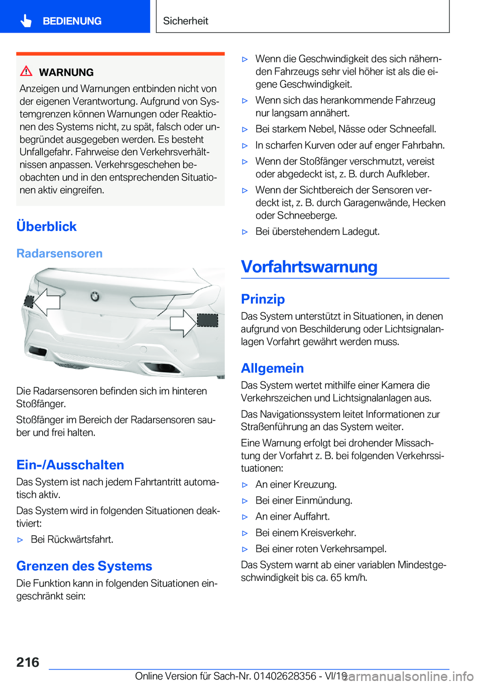 BMW 8 SERIES COUPE 2020  Betriebsanleitungen (in German) �W�A�R�N�U�N�G
�A�n�z�e�i�g�e�n��u�n�d��W�a�r�n�u�n�g�e�n��e�n�t�b�i�n�d�e�n��n�i�c�h�t��v�o�n
�d�e�r��e�i�g�e�n�e�n��V�e�r�a�n�t�w�o�r�t�u�n�g�.��A�u�f�g�r�u�n�d��v�o�n��S�y�sj
�t�e�m�g�r�