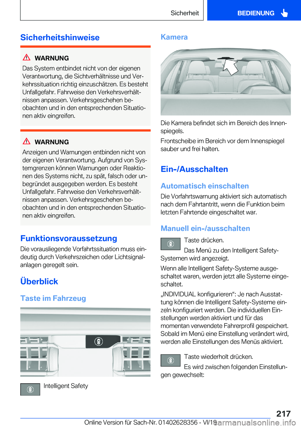 BMW 8 SERIES COUPE 2020  Betriebsanleitungen (in German) �S�i�c�h�e�r�h�e�i�t�s�h�i�n�w�e�i�s�e
�W�A�R�N�U�N�G
�D�a�s��S�y�s�t�e�m��e�n�t�b�i�n�d�e�t��n�i�c�h�t��v�o�n��d�e�r��e�i�g�e�n�e�n
�V�e�r�a�n�t�w�o�r�t�u�n�g�,��d�i�e��S�i�c�h�t�v�e�r�h�