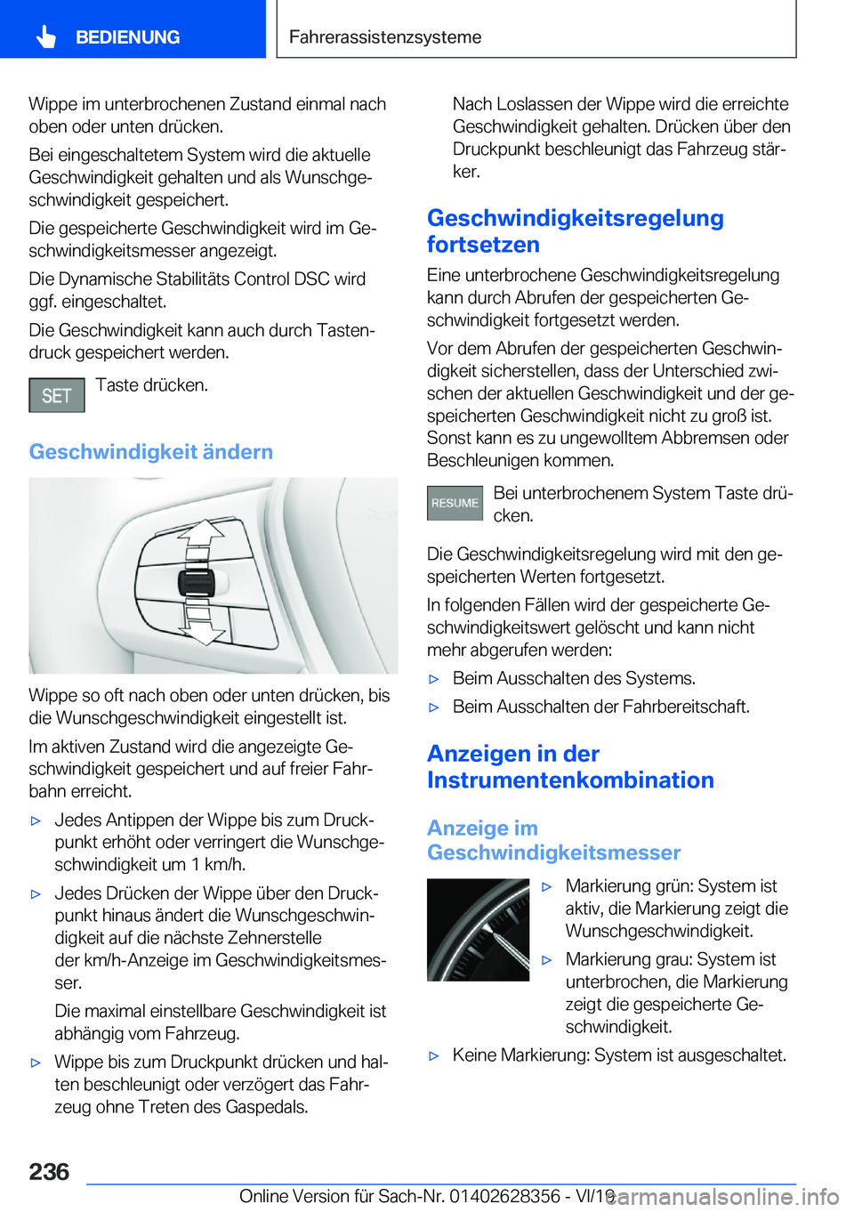 BMW 8 SERIES COUPE 2020  Betriebsanleitungen (in German) �W�i�p�p�e��i�m��u�n�t�e�r�b�r�o�c�h�e�n�e�n��Z�u�s�t�a�n�d��e�i�n�m�a�l��n�a�c�h�o�b�e�n��o�d�e�r��u�n�t�e�n��d�r�