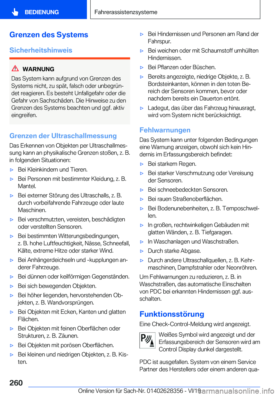 BMW 8 SERIES COUPE 2020  Betriebsanleitungen (in German) �G�r�e�n�z�e�n��d�e�s��S�y�s�t�e�m�s�S�i�c�h�e�r�h�e�i�t�s�h�i�n�w�e�i�s
�W�A�R�N�U�N�G
�D�a�s��S�y�s�t�e�m��k�a�n�n��a�u�f�g�r�u�n�d��v�o�n��G�r�e�n�z�e�n��d�e�s
�S�y�s�t�e�m�s��n�i�c�h�t�,�