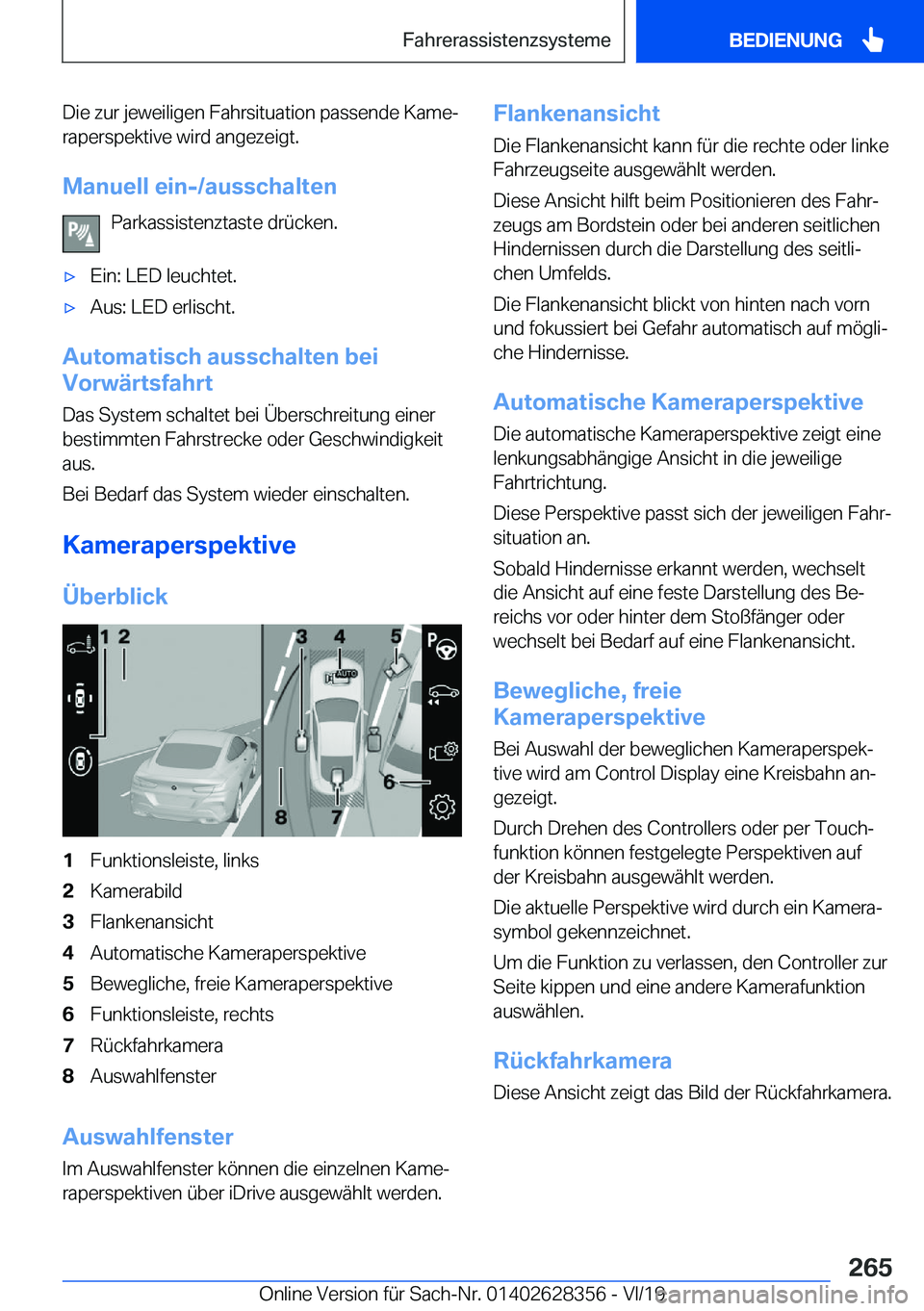 BMW 8 SERIES COUPE 2020  Betriebsanleitungen (in German) �D�i�e��z�u�r��j�e�w�e�i�l�i�g�e�n��F�a�h�r�s�i�t�u�a�t�i�o�n��p�a�s�s�e�n�d�e��K�a�m�ej
�r�a�p�e�r�s�p�e�k�t�i�v�e��w�i�r�d��a�n�g�e�z�e�i�g�t�.
�M�a�n�u�e�l�l��e�i�n�-�/�a�u�s�s�c�h�a�l�t�e