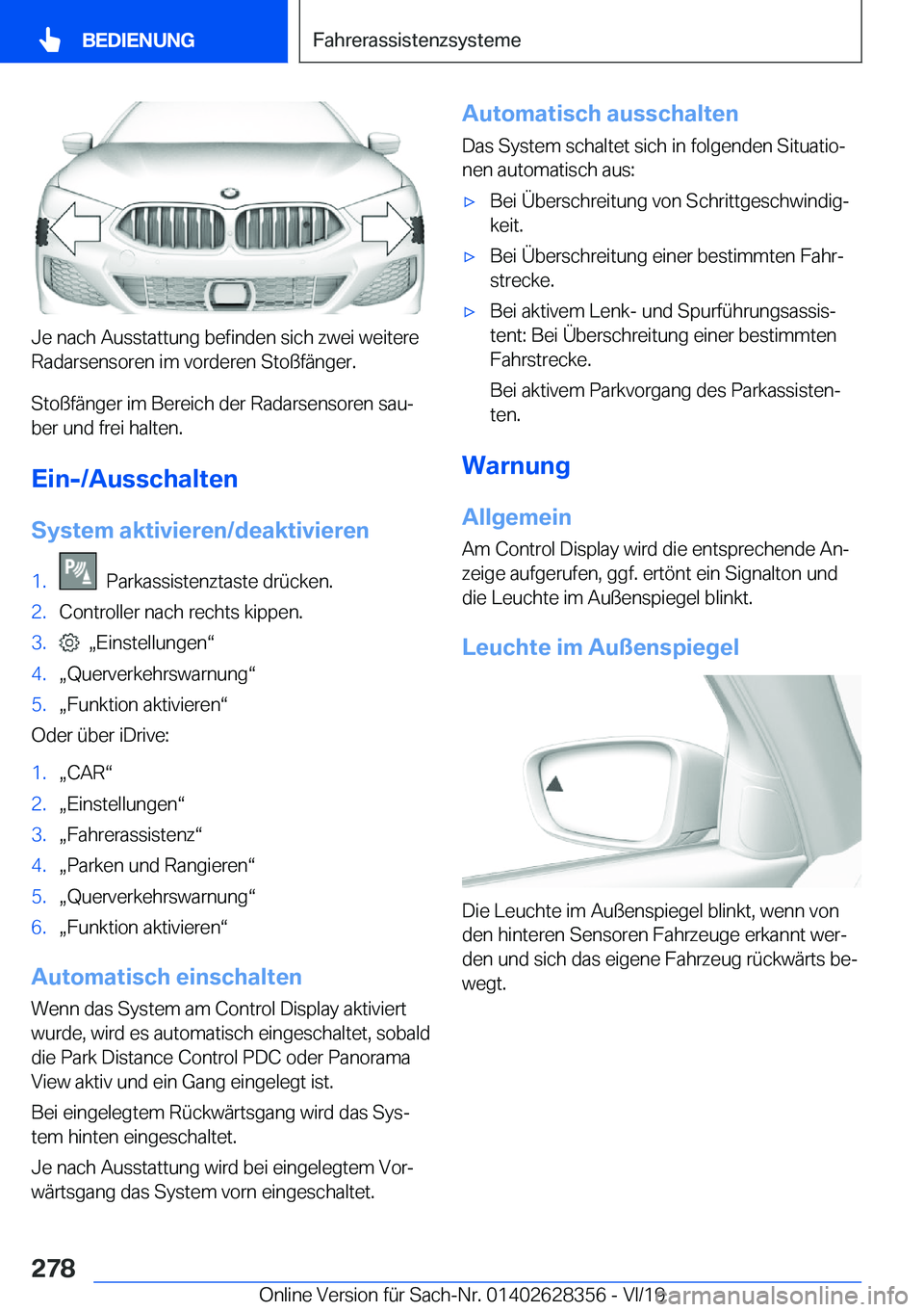BMW 8 SERIES COUPE 2020  Betriebsanleitungen (in German) �J�e��n�a�c�h��A�u�s�s�t�a�t�t�u�n�g��b�e�f�i�n�d�e�n��s�i�c�h��z�w�e�i��w�e�i�t�e�r�e
�R�a�d�a�r�s�e�n�s�o�r�e�n��i�m��v�o�r�d�e�r�e�n��S�t�o�