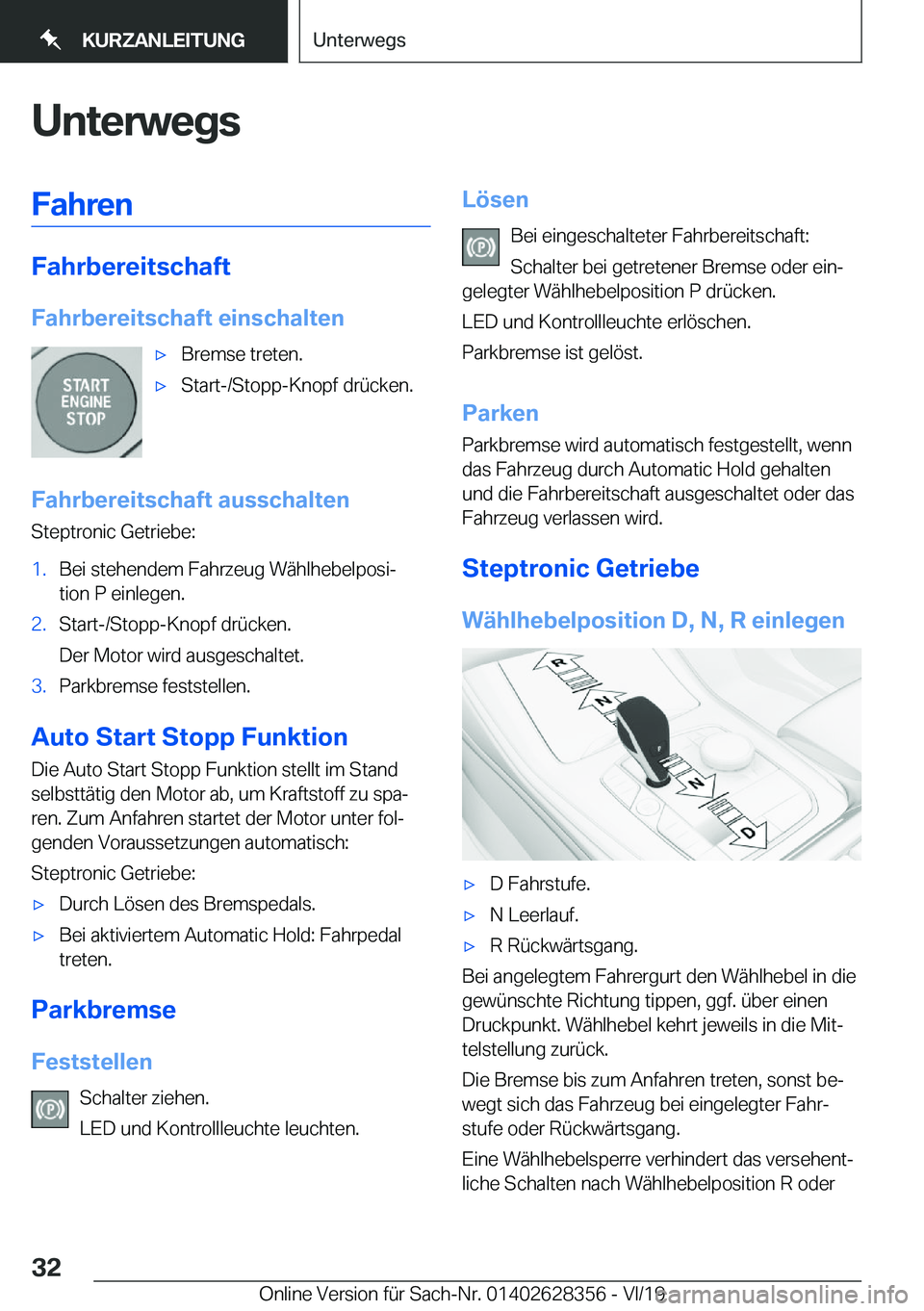 BMW 8 SERIES COUPE 2020  Betriebsanleitungen (in German) �U�n�t�e�r�w�e�g�s�F�a�h�r�e�n
�F�a�h�r�b�e�r�e�i�t�s�c�h�a�f�t
�F�a�h�r�b�e�r�e�i�t�s�c�h�a�f�t��e�i�n�s�c�h�a�l�t�e�n
x�B�r�e�m�s�e��t�r�e�t�e�n�.x�S�t�a�r�t�-�/�S�t�o�p�p�-�K�n�o�p�f��d�r�