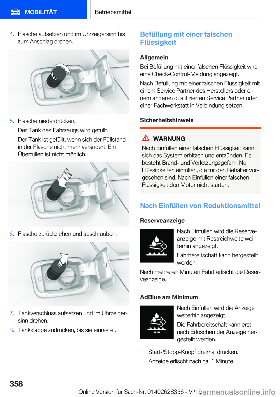 BMW 8 SERIES COUPE 2020  Betriebsanleitungen (in German) �4�.�F�l�a�s�c�h�e��a�u�f�s�e�t�z�e�n��u�n�d��i�m��U�h�r�z�e�i�g�e�r�s�i�n�n��b�i�s�z�u�m��A�n�s�c�h�l�a�g��d�r�e�h�e�n�.�5�.�F�l�a�s�c�h�e��n�i�e�d�e�r�d�r�