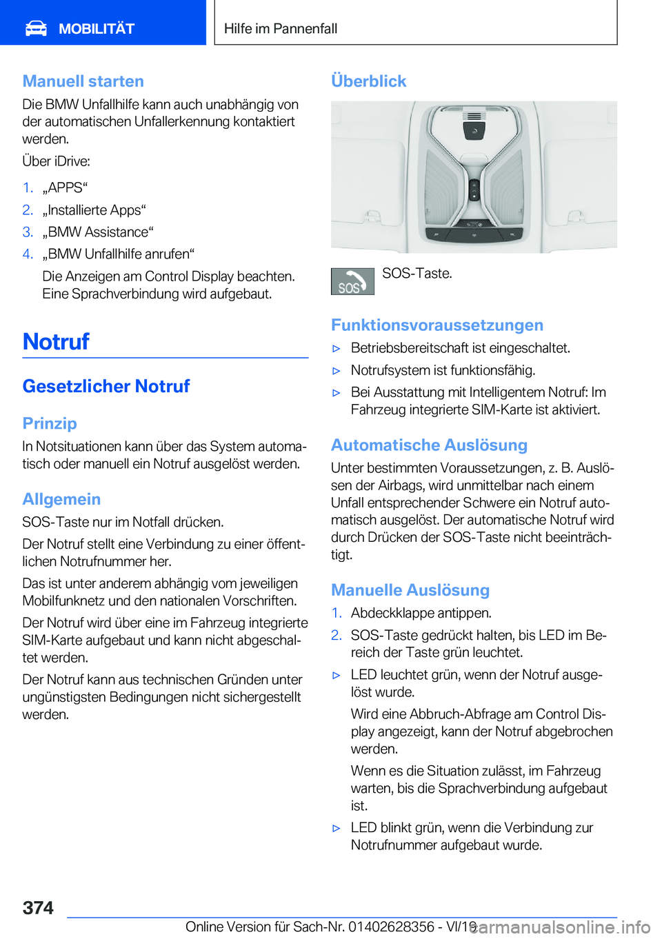 BMW 8 SERIES COUPE 2020  Betriebsanleitungen (in German) �M�a�n�u�e�l�l��s�t�a�r�t�e�n
�D�i�e��B�M�W��U�n�f�a�l�l�h�i�l�f�e��k�a�n�n��a�u�c�h��u�n�a�b�h�