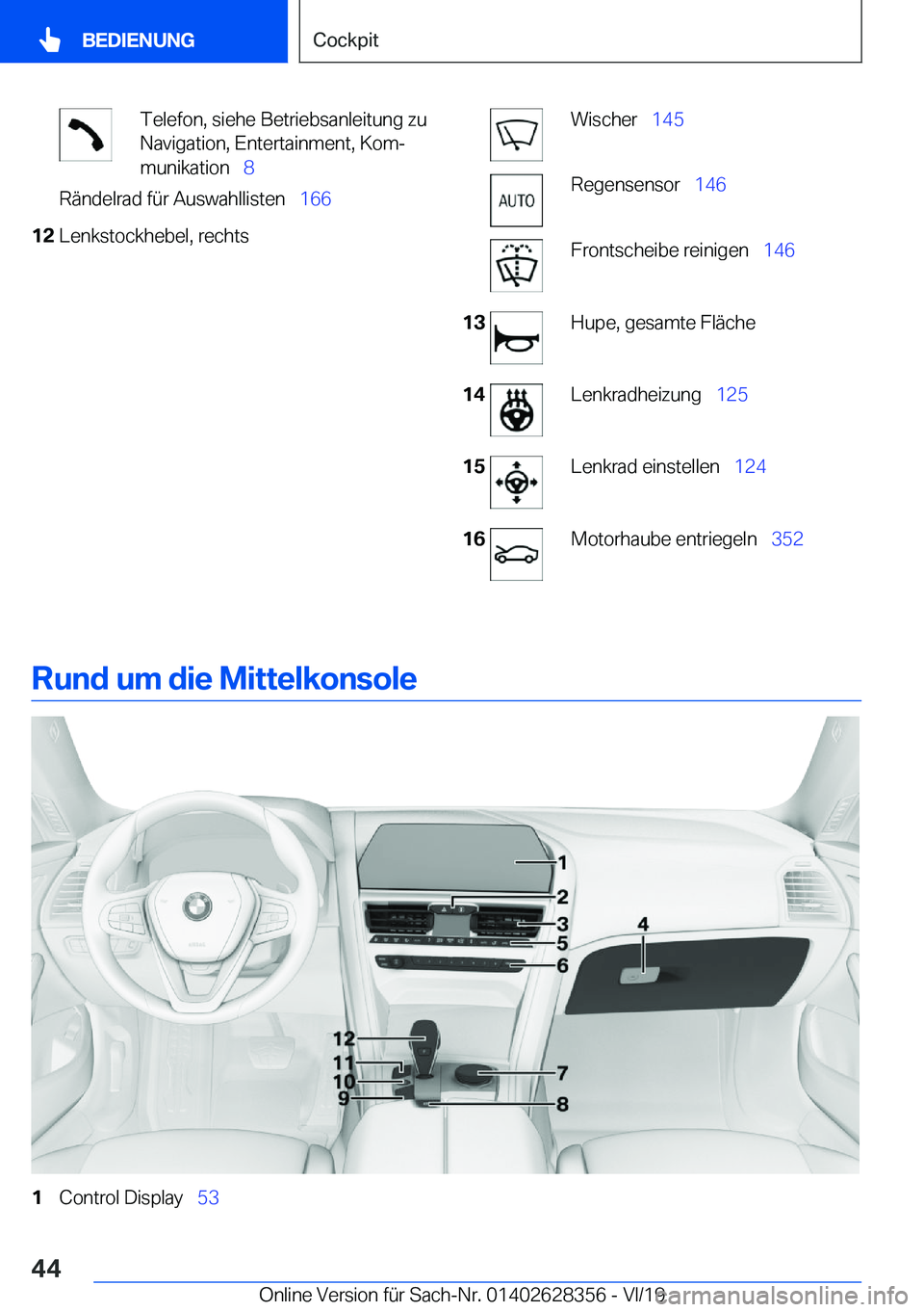 BMW 8 SERIES COUPE 2020  Betriebsanleitungen (in German) �T�e�l�e�f�o�n�,��s�i�e�h�e��B�e�t�r�i�e�b�s�a�n�l�e�i�t�u�n�g��z�u
�N�a�v�i�g�a�t�i�o�n�,��E�n�t�e�r�t�a�i�n�m�e�n�t�,��K�o�mj
�m�u�n�i�k�a�t�i�o�n\_ �8�R�