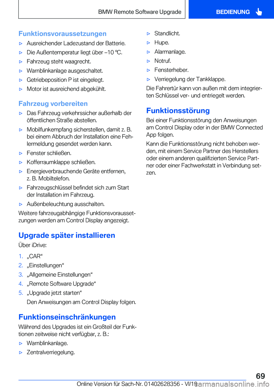 BMW 8 SERIES COUPE 2020  Betriebsanleitungen (in German) �F�u�n�k�t�i�o�n�s�v�o�r�a�u�s�s�e�t�z�u�n�g�e�nx�A�u�s�r�e�i�c�h�e�n�d�e�r��L�a�d�e�z�u�s�t�a�n�d��d�e�r��B�a�t�t�e�r�i�e�.x�D�i�e��A�u�