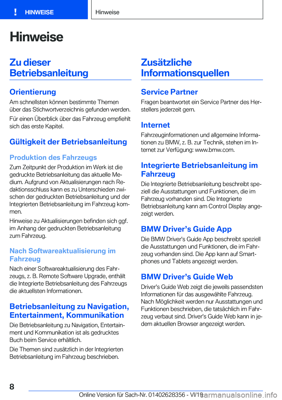 BMW 8 SERIES COUPE 2020  Betriebsanleitungen (in German) �H�i�n�w�e�i�s�e�Z�u��d�i�e�s�e�r�B�e�t�r�i�e�b�s�a�n�l�e�i�t�u�n�g
�O�r�i�e�n�t�i�e�r�u�n�g �A�m��s�c�h�n�e�l�l�s�t�e�n��k�