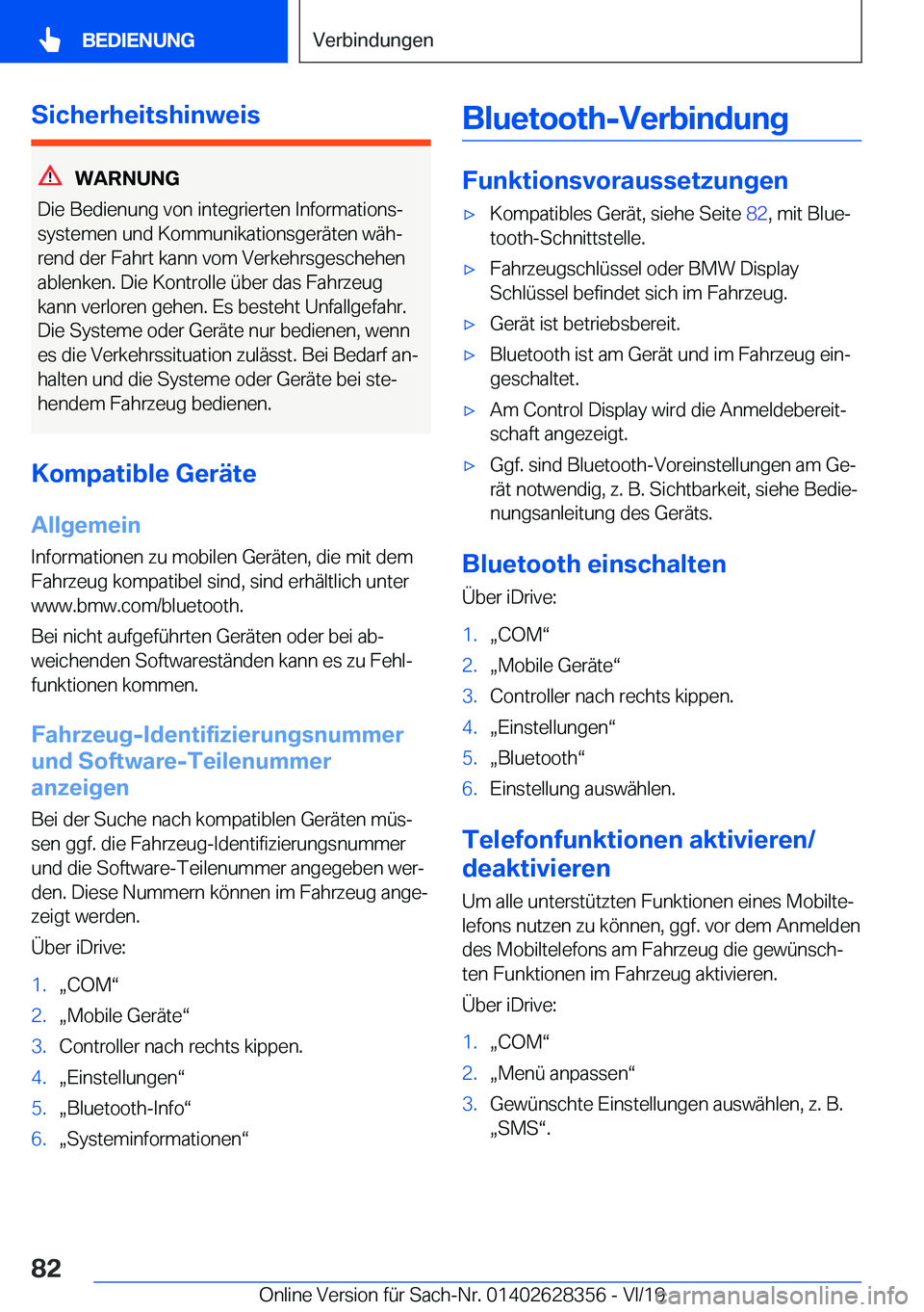 BMW 8 SERIES COUPE 2020  Betriebsanleitungen (in German) �S�i�c�h�e�r�h�e�i�t�s�h�i�n�w�e�i�s
�W�A�R�N�U�N�G
�D�i�e��B�e�d�i�e�n�u�n�g��v�o�n��i�n�t�e�g�r�i�e�r�t�e�n��I�n�f�o�r�m�a�t�i�o�n�sj
�s�y�s�t�e�m�e�n��u�n�d��K�o�m�m�u�n�i�k�a�t�i�o�n�s�g�e�