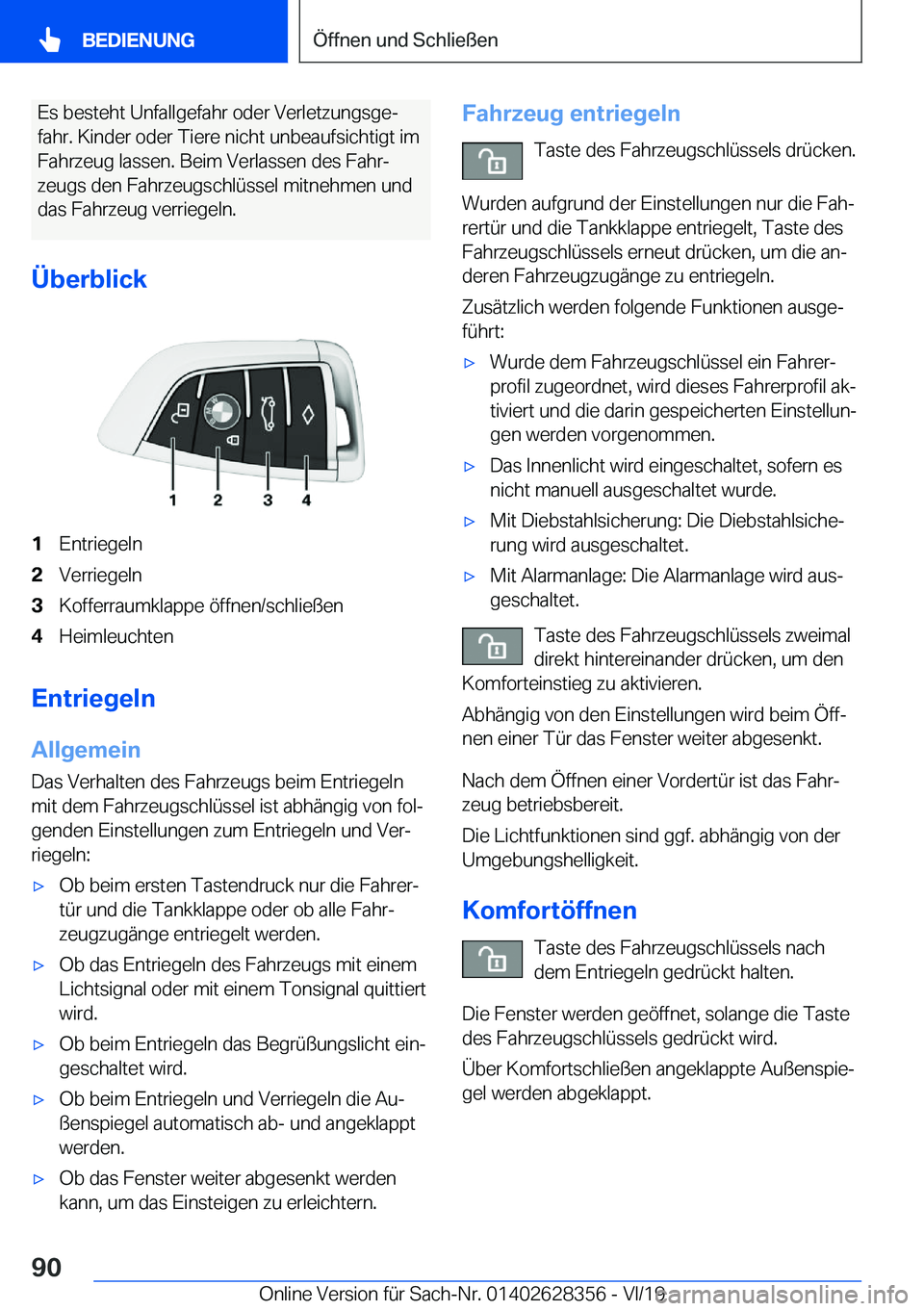 BMW 8 SERIES COUPE 2020  Betriebsanleitungen (in German) �E�s��b�e�s�t�e�h�t��U�n�f�a�l�l�g�e�f�a�h�r��o�d�e�r��V�e�r�l�e�t�z�u�n�g�s�g�ej
�f�a�h�r�.��K�i�n�d�e�r��o�d�e�r��T�i�e�r�e��n�i�c�h�t��u�n�b�e�a�u�f�s�i�c�h�t�i�g�t��i�m �F�a�h�r�z�e�u�g