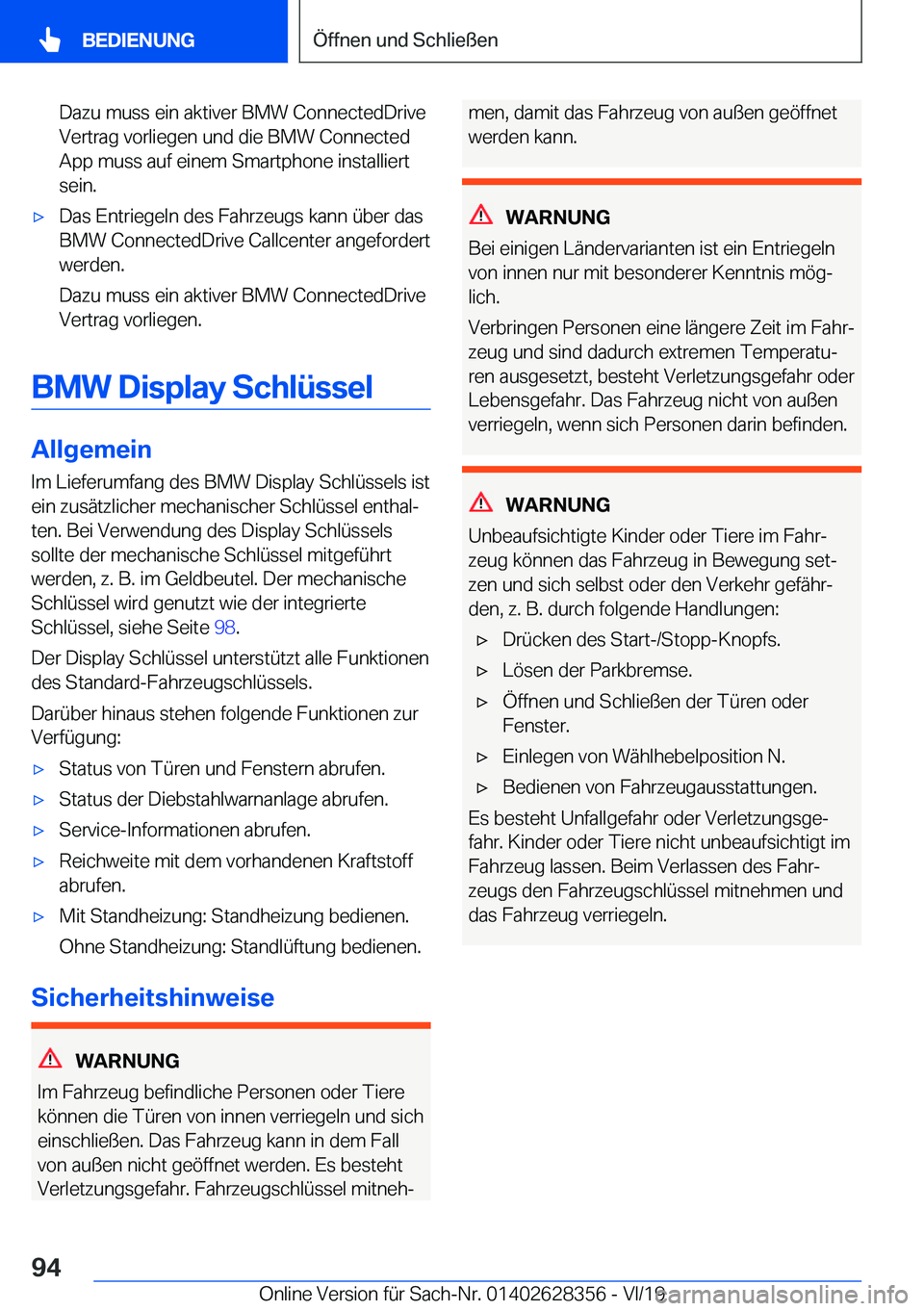 BMW 8 SERIES COUPE 2020  Betriebsanleitungen (in German) �D�a�z�u��m�u�s�s��e�i�n��a�k�t�i�v�e�r��B�M�W��C�o�n�n�e�c�t�e�d�D�r�i�v�e�V�e�r�t�r�a�g��v�o�r�l�i�e�g�e�n��u�n�d��d�i�e��B�M�W��C�o�n�n�e�c�t�e�d
�A�p�p��m�u�s�s��a�u�f��e�i�n�e�m��S�