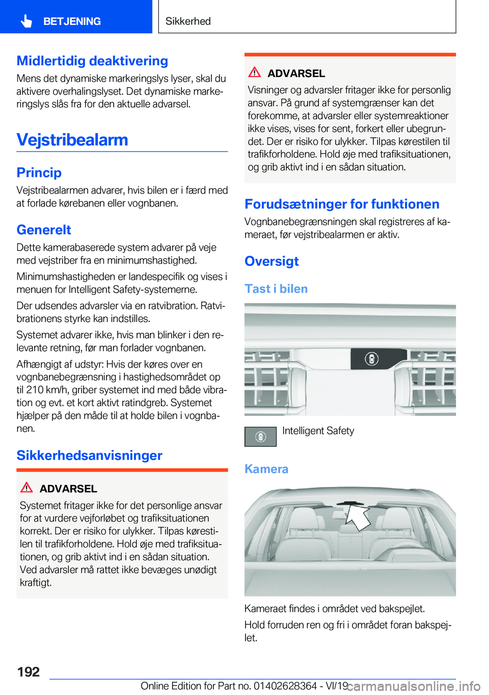BMW 8 SERIES COUPE 2020  InstruktionsbØger (in Danish) �M�i�d�l�e�r�t�i�d�i�g��d�e�a�k�t�i�v�e�r�i�n�g
�M�e�n�s��d�e�t��d�y�n�a�m�i�s�k�e��m�a�r�k�e�r�i�n�g�s�l�y�s��l�y�s�e�r�,��s�k�a�l��d�u
�a�k�t�i�v�e�r�e��o�v�e�r�h�a�l�i�n�g�s�l�y�s�e�t�.��D