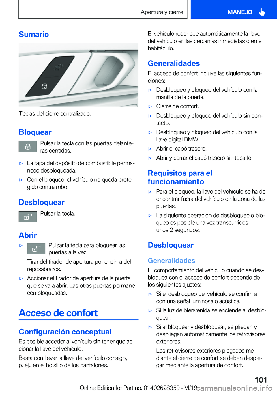 BMW 8 SERIES COUPE 2020  Manuales de Empleo (in Spanish) �S�u�m�a�r�i�o
�T�e�c�l�a�s��d�e�l��c�i�e�r�r�e��c�e�n�t�r�a�l�i�z�a�d�o�.�B�l�o�q�u�e�a�r �P�u�l�s�a�r��l�a��t�e�c�l�a��c�o�n��l�a�s��p�u�e�r�t�a�s��d�e�l�a�n�t�eª
�r�a�s��c�e�r�r�a�d�a�s