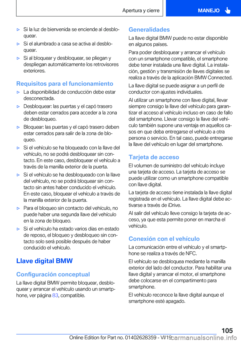 BMW 8 SERIES COUPE 2020  Manuales de Empleo (in Spanish) x�S�i��l�a��l�u�z��d�e��b�i�e�n�v�e�n�i�d�a��s�e��e�n�c�i�e�n�d�e��a�l��d�e�s�b�l�oª
�q�u�e�a�r�.x�S�i��e�l��a�l�u�m�b�r�a�d�o��a��c�a�s�a��s�e��a�c�t�i�v�a��a�l��d�e�s�b�l�oª
�q