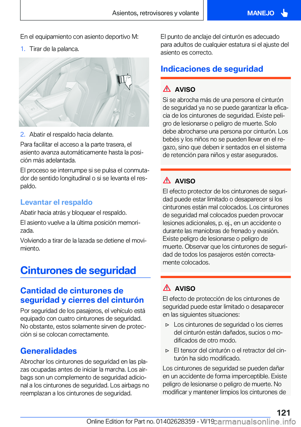 BMW 8 SERIES COUPE 2020  Manuales de Empleo (in Spanish) �E�n��e�l��e�q�u�i�p�a�m�i�e�n�t�o��c�o�n��a�s�i�e�n�t�o��d�e�p�o�r�t�i�v�o��M�:�1�.�T�i�r�a�r��d�e��l�a��p�a�l�a�n�c�a�.�2�.�A�b�a�t�i�r��e�l��r�e�s�p�a�l�d�o��h�a�c�i�a��d�e�l�a�n�t�e�.
