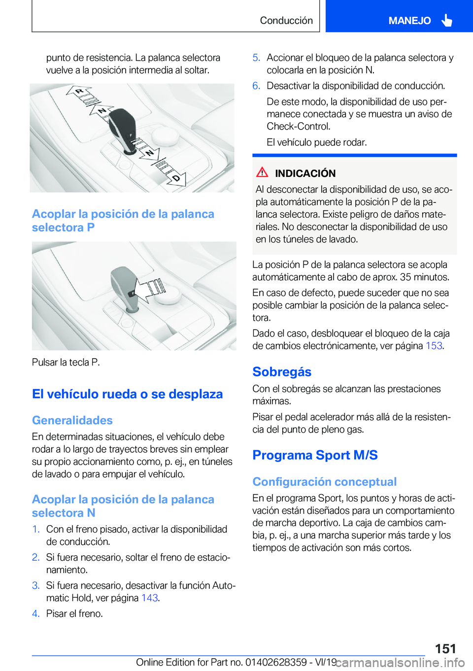 BMW 8 SERIES COUPE 2020  Manuales de Empleo (in Spanish) �p�u�n�t�o��d�e��r�e�s�i�s�t�e�n�c�i�a�.��L�a��p�a�l�a�n�c�a��s�e�l�e�c�t�o�r�a�v�u�e�l�v�e��a��l�a��p�o�s�i�c�i�
