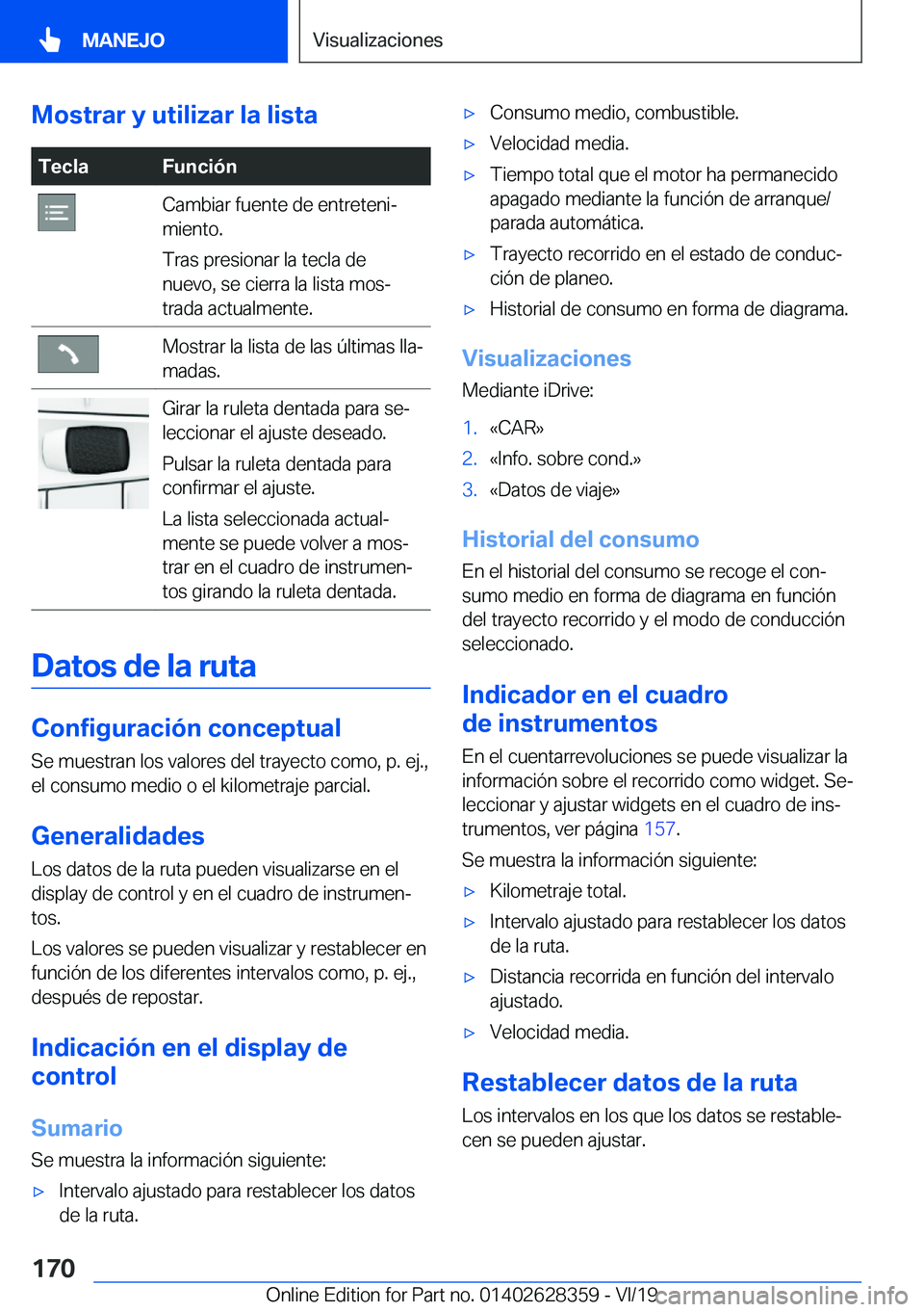 BMW 8 SERIES COUPE 2020  Manuales de Empleo (in Spanish) �M�o�s�t�r�a�r��y��u�t�i�l�i�z�a�r��l�a��l�i�s�t�a�T�e�c�l�a�F�u�n�c�i�