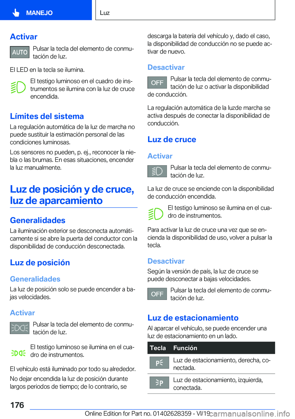 BMW 8 SERIES COUPE 2020  Manuales de Empleo (in Spanish) �A�c�t�i�v�a�r�P�u�l�s�a�r��l�a��t�e�c�l�a��d�e�l��e�l�e�m�e�n�t�o��d�e��c�o�n�m�uª
�t�a�c�i�