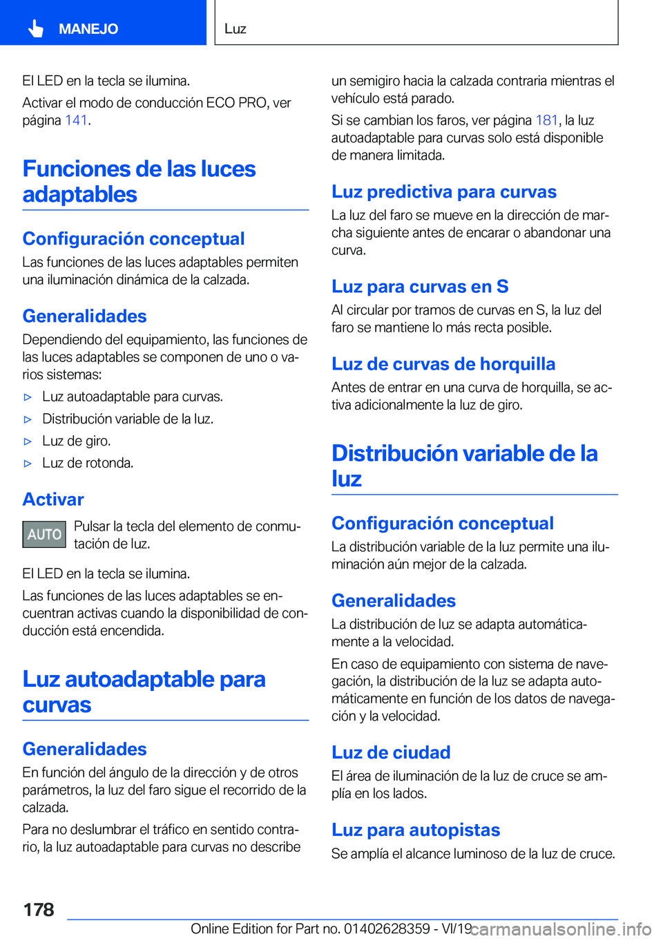 BMW 8 SERIES COUPE 2020  Manuales de Empleo (in Spanish) �E�l��L�E�D��e�n��l�a��t�e�c�l�a��s�e��i�l�u�m�i�n�a�.
�A�c�t�i�v�a�r��e�l��m�o�d�o��d�e��c�o�n�d�u�c�c�i�