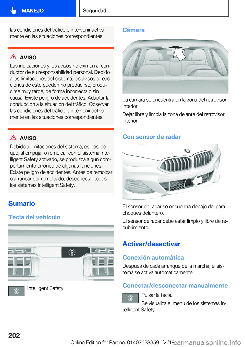 BMW 8 SERIES COUPE 2020  Manuales de Empleo (in Spanish) �l�a�s��c�o�n�d�i�c�i�o�n�e�s��d�e�l��t�r�