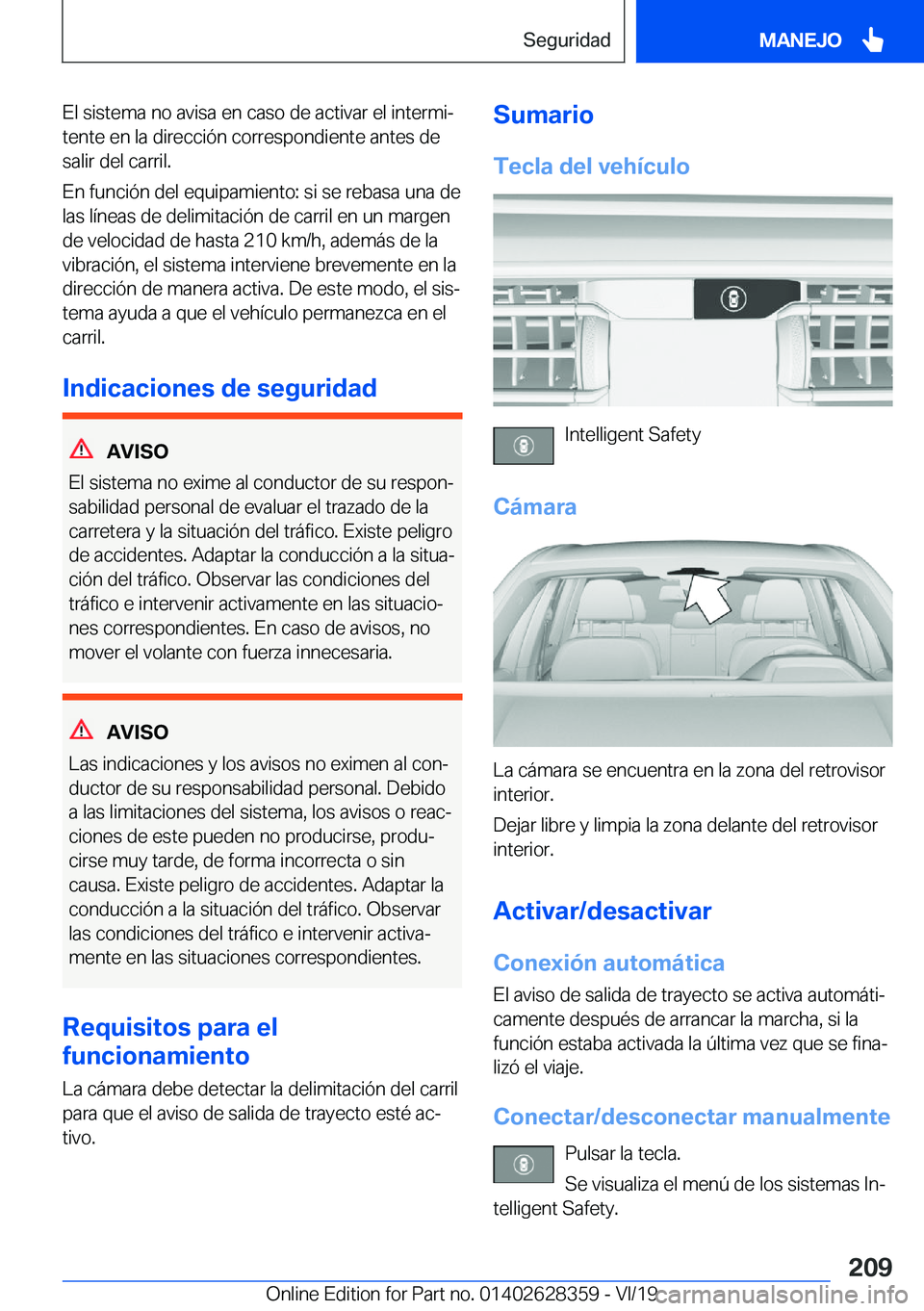 BMW 8 SERIES COUPE 2020  Manuales de Empleo (in Spanish) �E�l��s�i�s�t�e�m�a��n�o��a�v�i�s�a��e�n��c�a�s�o��d�e��a�c�t�i�v�a�r��e�l��i�n�t�e�r�m�iª�t�e�n�t�e��e�n��l�a��d�i�r�e�c�c�i�