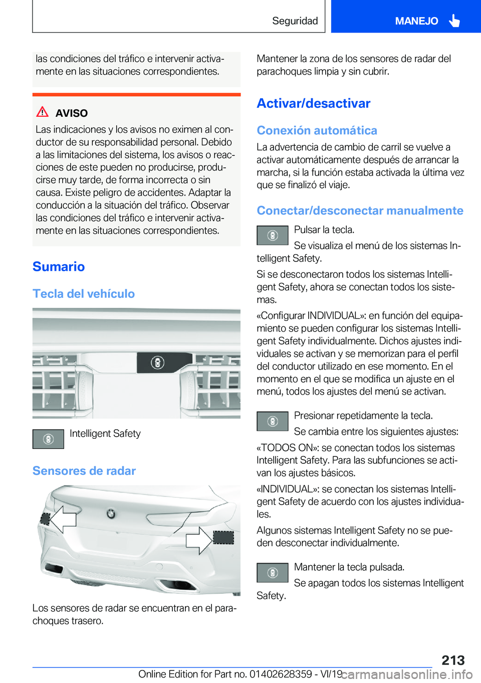 BMW 8 SERIES COUPE 2020  Manuales de Empleo (in Spanish) �l�a�s��c�o�n�d�i�c�i�o�n�e�s��d�e�l��t�r�