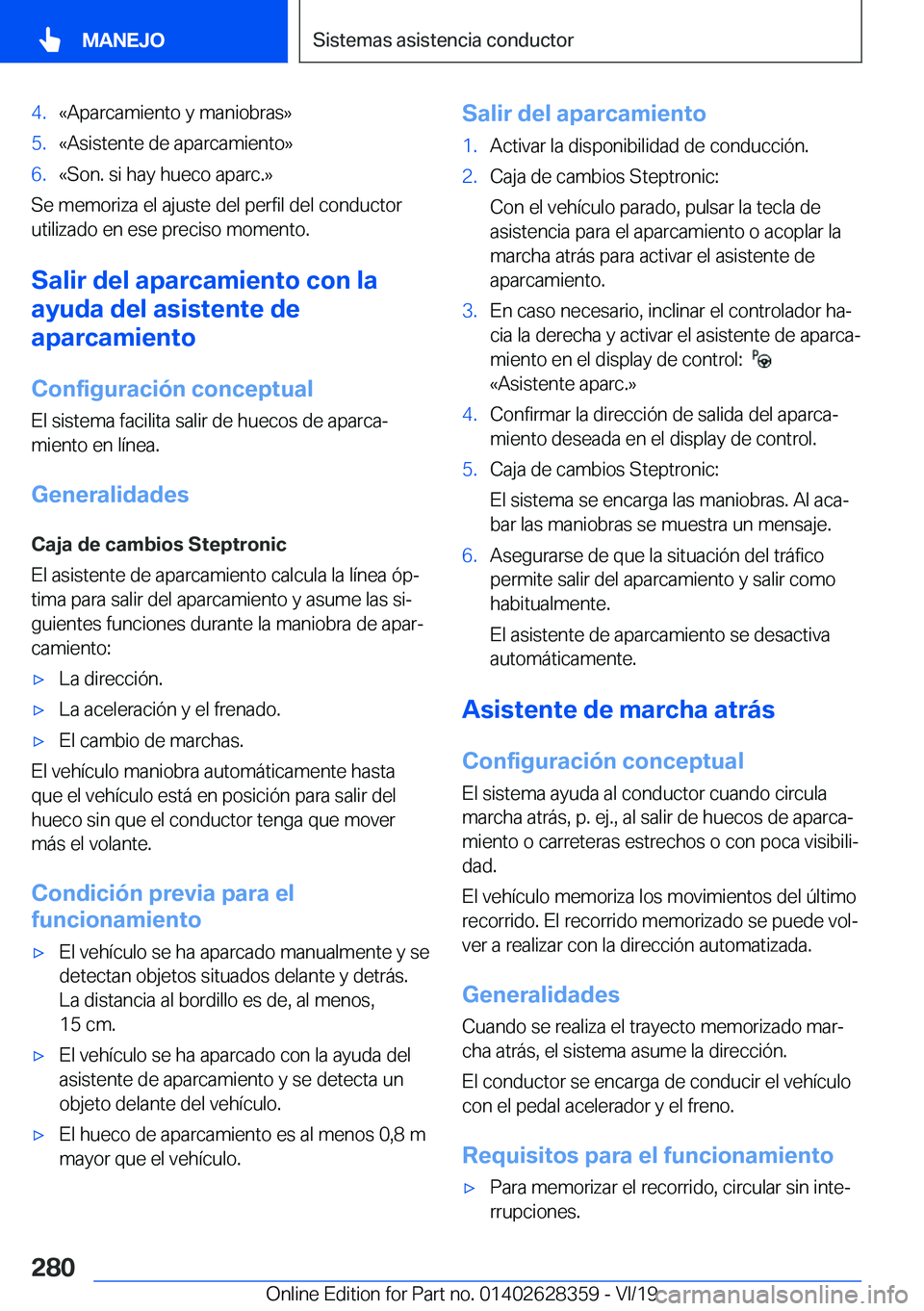 BMW 8 SERIES COUPE 2020  Manuales de Empleo (in Spanish) �4�.�«�A�p�a�r�c�a�m�i�e�n�t�o��y��m�a�n�i�o�b�r�a�s�{�5�.�«�A�s�i�s�t�e�n�t�e��d�e��a�p�a�r�c�a�m�i�e�n�t�o�{�6�.�«�S�o�n�.��s�i��h�a�y��h�u�e�c�o��a�p�a�r�c�.�{
�S�e��m�e�m�o�r�i�z�a��e