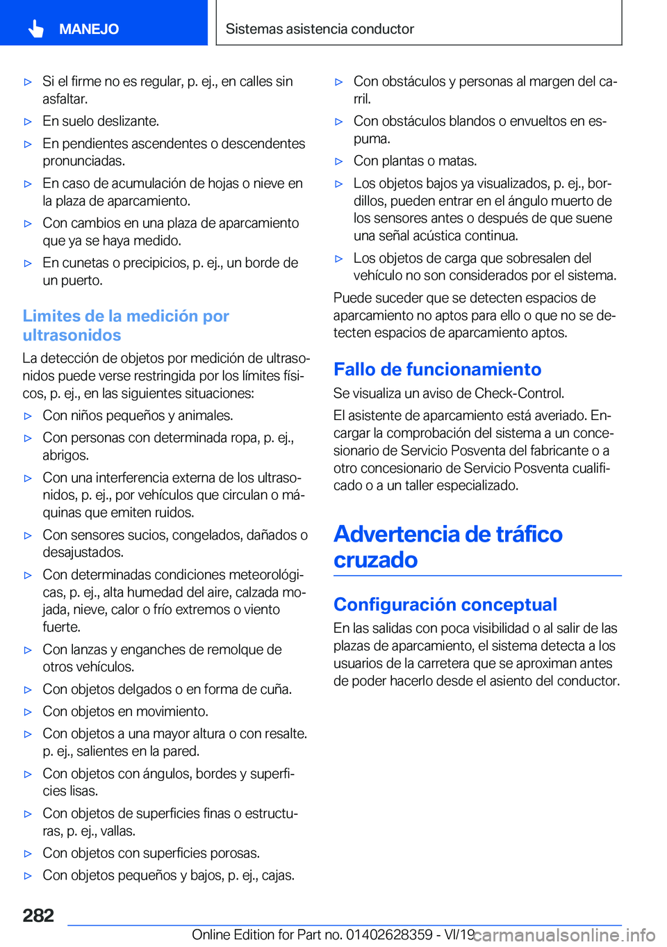 BMW 8 SERIES COUPE 2020  Manuales de Empleo (in Spanish) x�S�i��e�l��f�i�r�m�e��n�o��e�s��r�e�g�u�l�a�r�,��p�.��e�j�.�,��e�n��c�a�l�l�e�s��s�i�n�a�s�f�a�l�t�a�r�.x�E�n��s�u�e�l�o��d�e�s�l�i�z�a�n�t�e�.x�E�n��p�e�n�d�i�e�n�t�e�s��a�s�c�e�n�d