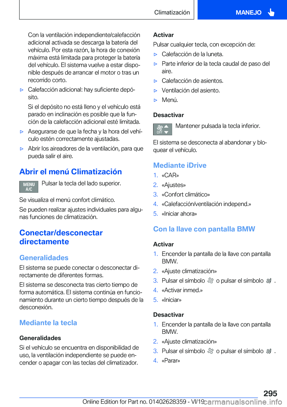 BMW 8 SERIES COUPE 2020  Manuales de Empleo (in Spanish) �C�o�n��l�a��v�e�n�t�i�l�a�c�i�