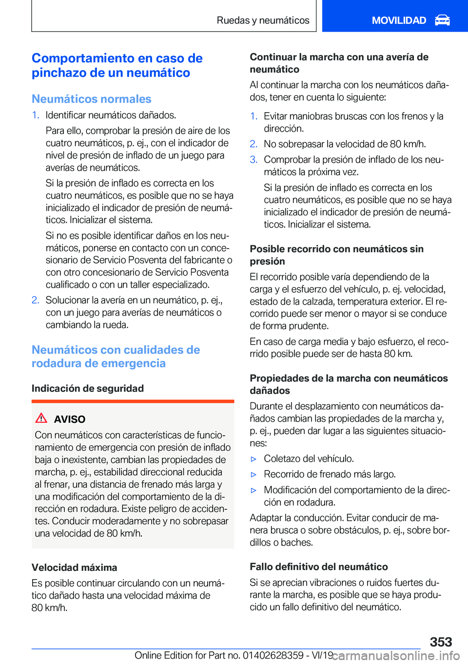 BMW 8 SERIES COUPE 2020  Manuales de Empleo (in Spanish) �C�o�m�p�o�r�t�a�m�i�e�n�t�o��e�n��c�a�s�o��d�e
�p�i�n�c�h�a�z�o��d�e��u�n��n�e�u�m�