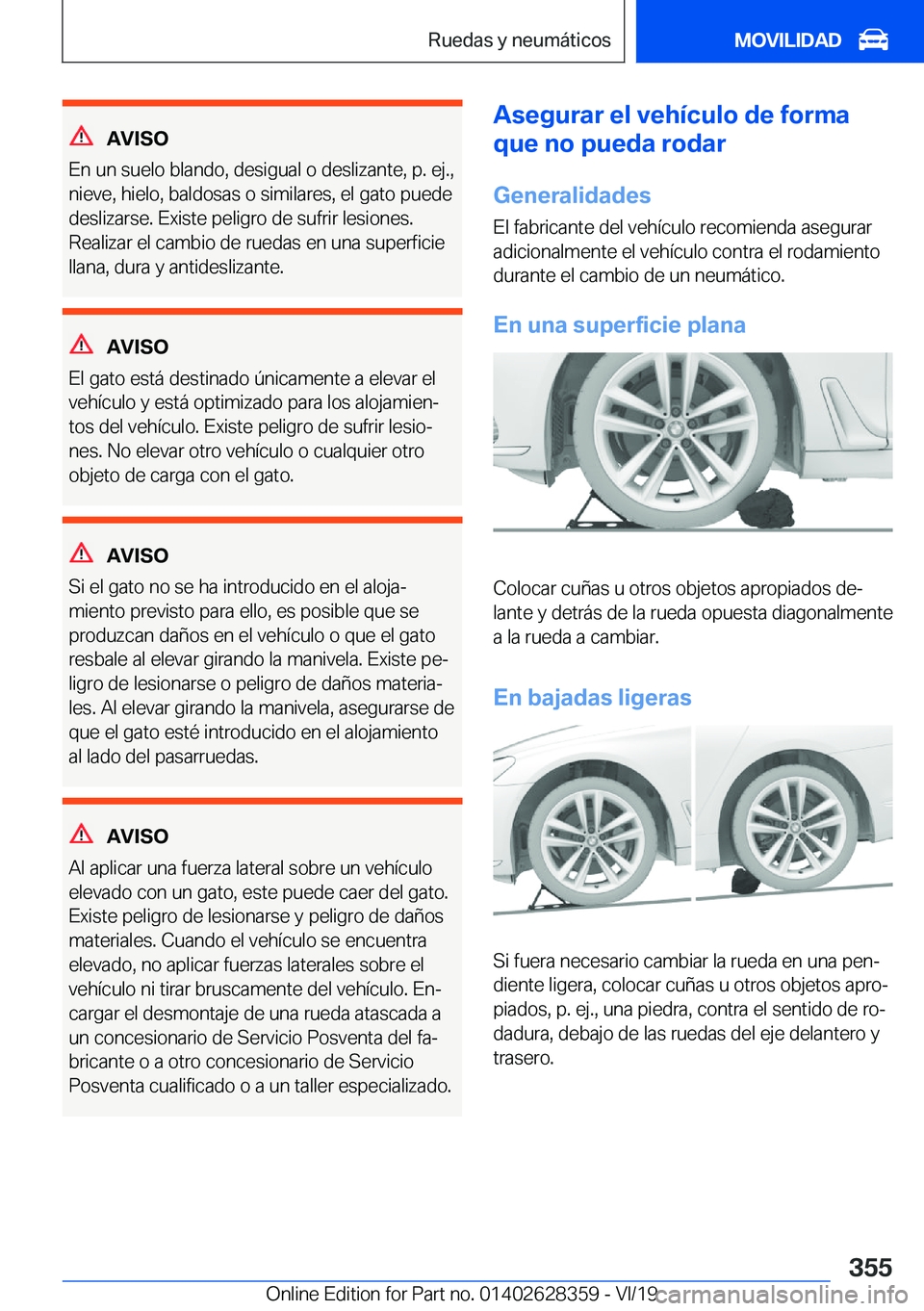 BMW 8 SERIES COUPE 2020  Manuales de Empleo (in Spanish) �A�V�I�S�O
�E�n��u�n��s�u�e�l�o��b�l�a�n�d�o�,��d�e�s�i�g�u�a�l��o��d�e�s�l�i�z�a�n�t�e�,��p�.��e�j�.�,
�n�i�e�v�e�,��h�i�e�l�o�,��b�a�l�d�o�s�a�s��o��s�i�m�i�l�a�r�e�s�,��e�l��g�a�t�o�