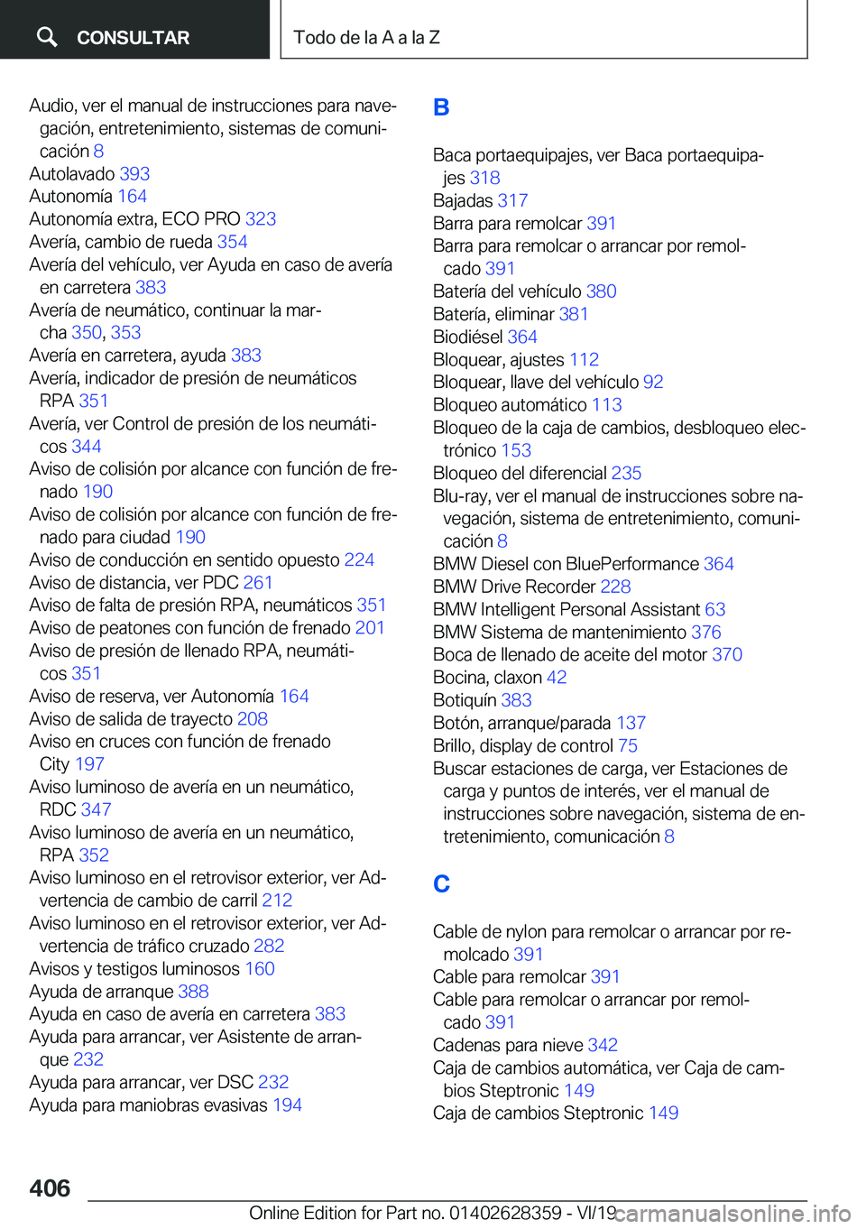 BMW 8 SERIES COUPE 2020  Manuales de Empleo (in Spanish) �A�u�d�i�o�,��v�e�r��e�l��m�a�n�u�a�l��d�e��i�n�s�t�r�u�c�c�i�o�n�e�s��p�a�r�a��n�a�v�eª�g�a�c�i�