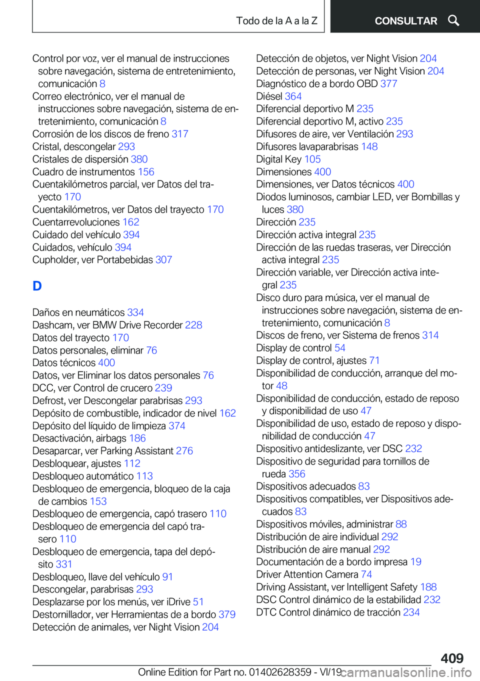 BMW 8 SERIES COUPE 2020  Manuales de Empleo (in Spanish) �C�o�n�t�r�o�l��p�o�r��v�o�z�,��v�e�r��e�l��m�a�n�u�a�l��d�e��i�n�s�t�r�u�c�c�i�o�n�e�s�s�o�b�r�e��n�a�v�e�g�a�c�i�