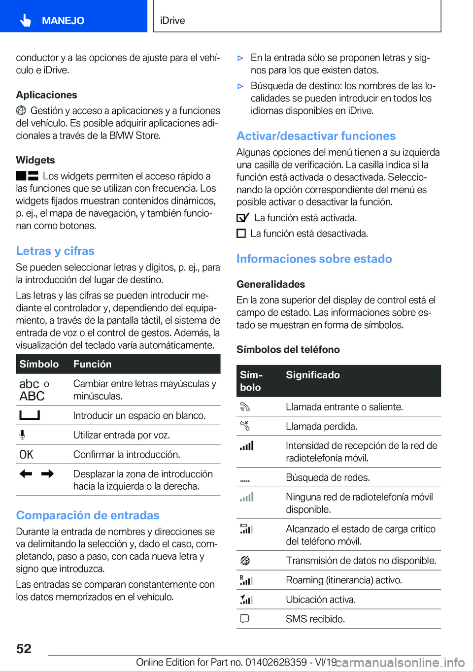 BMW 8 SERIES COUPE 2020  Manuales de Empleo (in Spanish) �c�o�n�d�u�c�t�o�r��y��a��l�a�s��o�p�c�i�o�n�e�s��d�e��a�j�u�s�t�e��p�a�r�a��e�l��v�e�h�