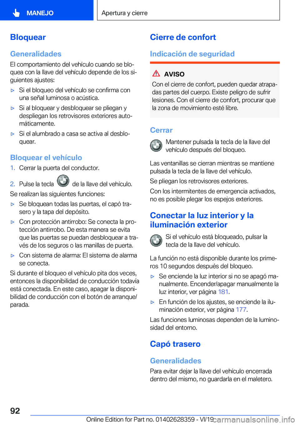 BMW 8 SERIES COUPE 2020  Manuales de Empleo (in Spanish) �B�l�o�q�u�e�a�r�G�e�n�e�r�a�l�i�d�a�d�e�s
�E�l��c�o�m�p�o�r�t�a�m�i�e�n�t�o��d�e�l��v�e�h�