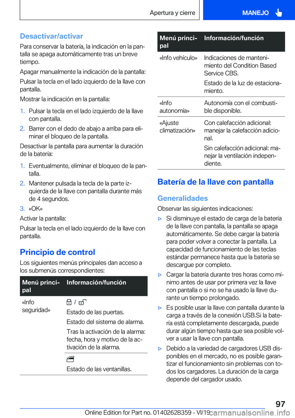 BMW 8 SERIES COUPE 2020  Manuales de Empleo (in Spanish) �D�e�s�a�c�t�i�v�a�r�/�a�c�t�i�v�a�r�P�a�r�a��c�o�n�s�e�r�v�a�r��l�a��b�a�t�e�r�