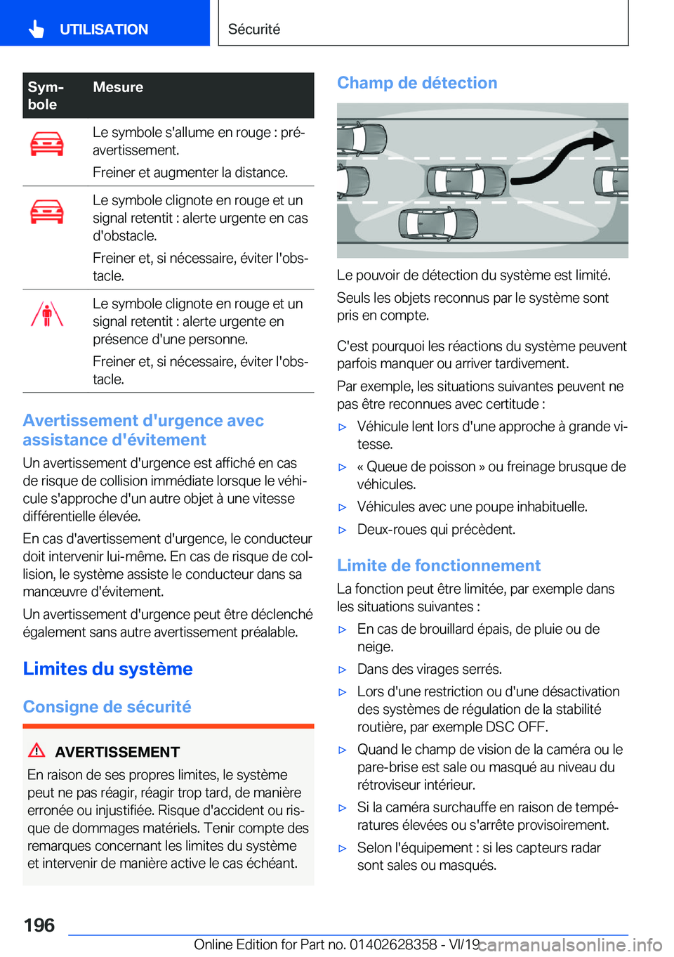 BMW 8 SERIES COUPE 2020  Notices Demploi (in French) �S�y�mj
�b�o�l�e�M�e�s�u�r�e�L�e��s�y�m�b�o�l�e��s�'�a�l�l�u�m�e��e�n��r�o�u�g�e��:��p�r�é�-
�a�v�e�r�t�i�s�s�e�m�e�n�t�.
�F�r�e�i�n�e�r��e�t��a�u�g�m�e�n�t�e�r��l�a��d�i�s�t�a�n�c�e�.