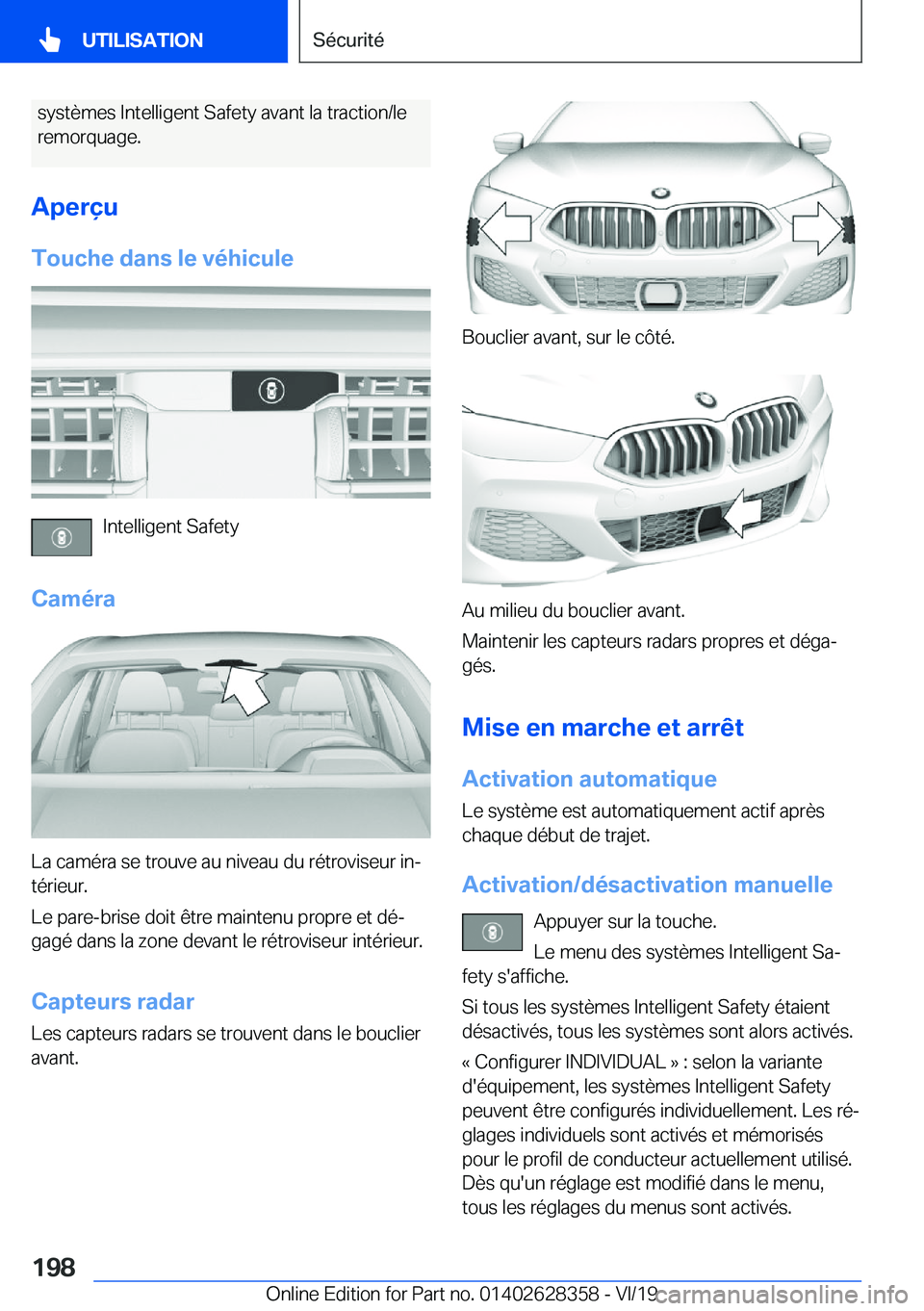 BMW 8 SERIES COUPE 2020  Notices Demploi (in French) �s�y�s�t�è�m�e�s��I�n�t�e�l�l�i�g�e�n�t��S�a�f�e�t�y��a�v�a�n�t��l�a��t�r�a�c�t�i�o�n�/�l�e�r�e�m�o�r�q�u�a�g�e�.
�A�p�e�r�ç�u
�T�o�u�c�h�e��d�a�n�s��l�e��v�é�h�i�c�u�l�e
�I�n�t�e�l�l�i�g�e