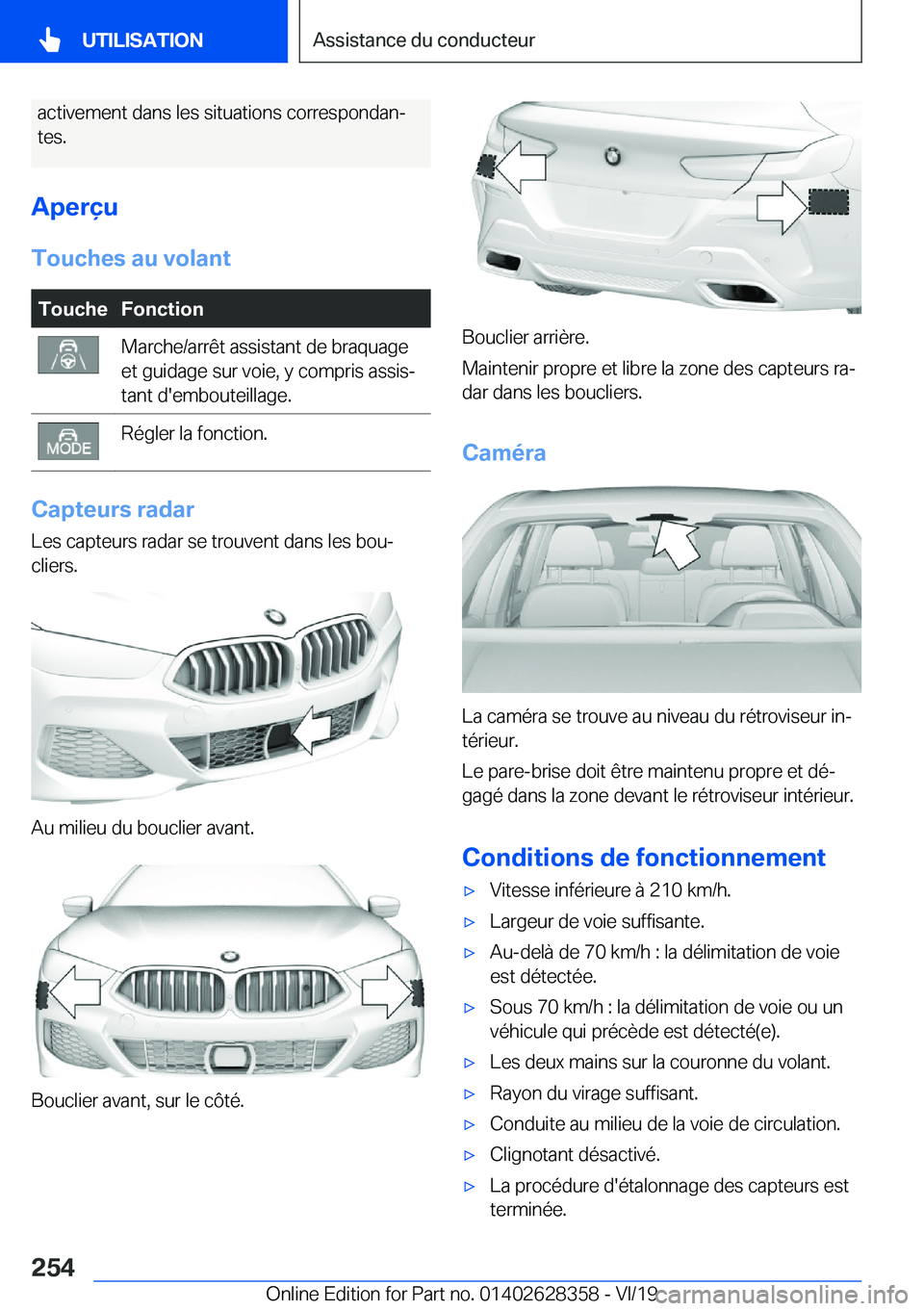 BMW 8 SERIES COUPE 2020  Notices Demploi (in French) �a�c�t�i�v�e�m�e�n�t��d�a�n�s��l�e�s��s�i�t�u�a�t�i�o�n�s��c�o�r�r�e�s�p�o�n�d�a�nj
�t�e�s�.
�A�p�e�r�ç�u
�T�o�u�c�h�e�s��a�u��v�o�l�a�n�t�T�o�u�c�h�e�F�o�n�c�t�i�o�n�M�a�r�c�h�e�/�a�r�r�ê�t�