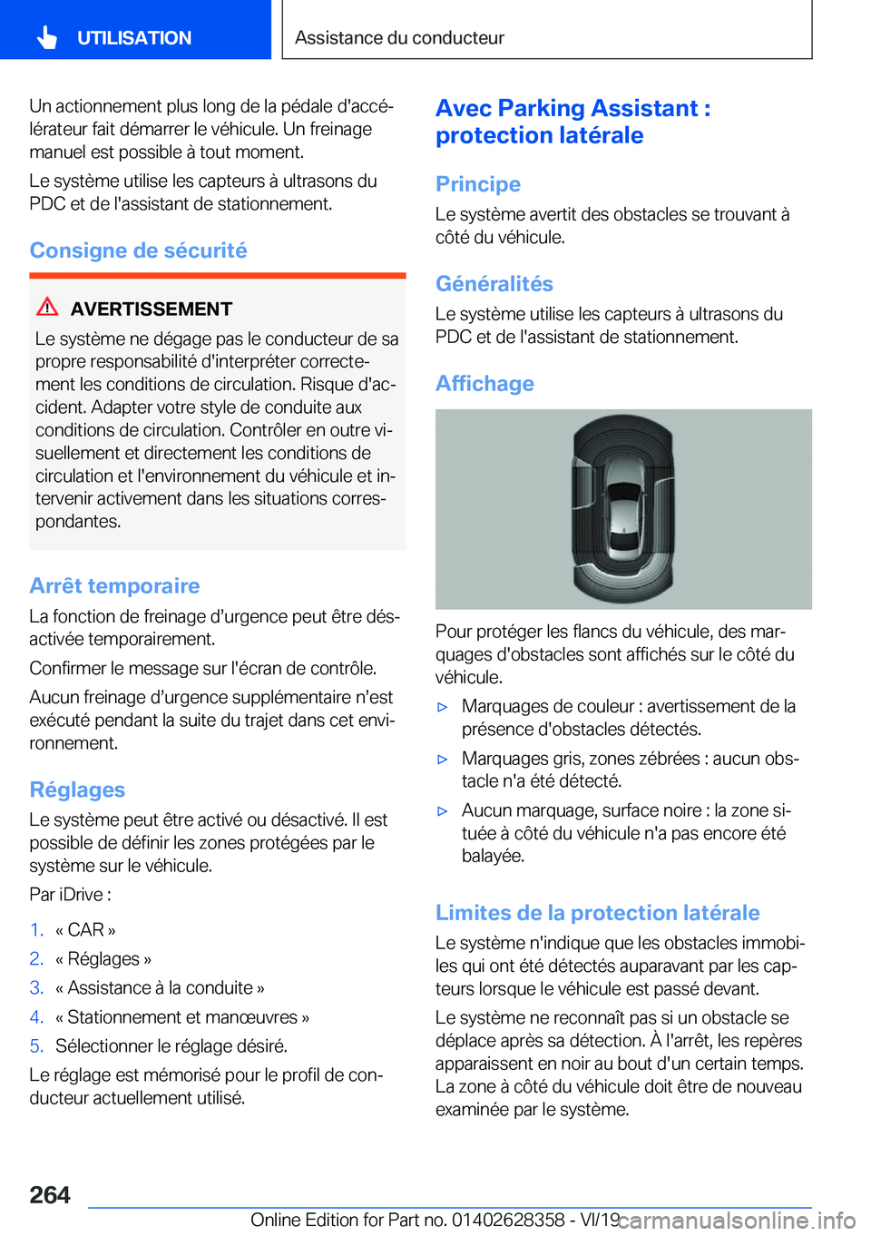 BMW 8 SERIES COUPE 2020  Notices Demploi (in French) �U�n��a�c�t�i�o�n�n�e�m�e�n�t��p�l�u�s��l�o�n�g��d�e��l�a��p�é�d�a�l�e��d�'�a�c�c�éj
�l�é�r�a�t�e�u�r��f�a�i�t��d�é�m�a�r�r�e�r��l�e��v�é�h�i�c�u�l�e�.��U�n��f�r�e�i�n�a�g�e �m�