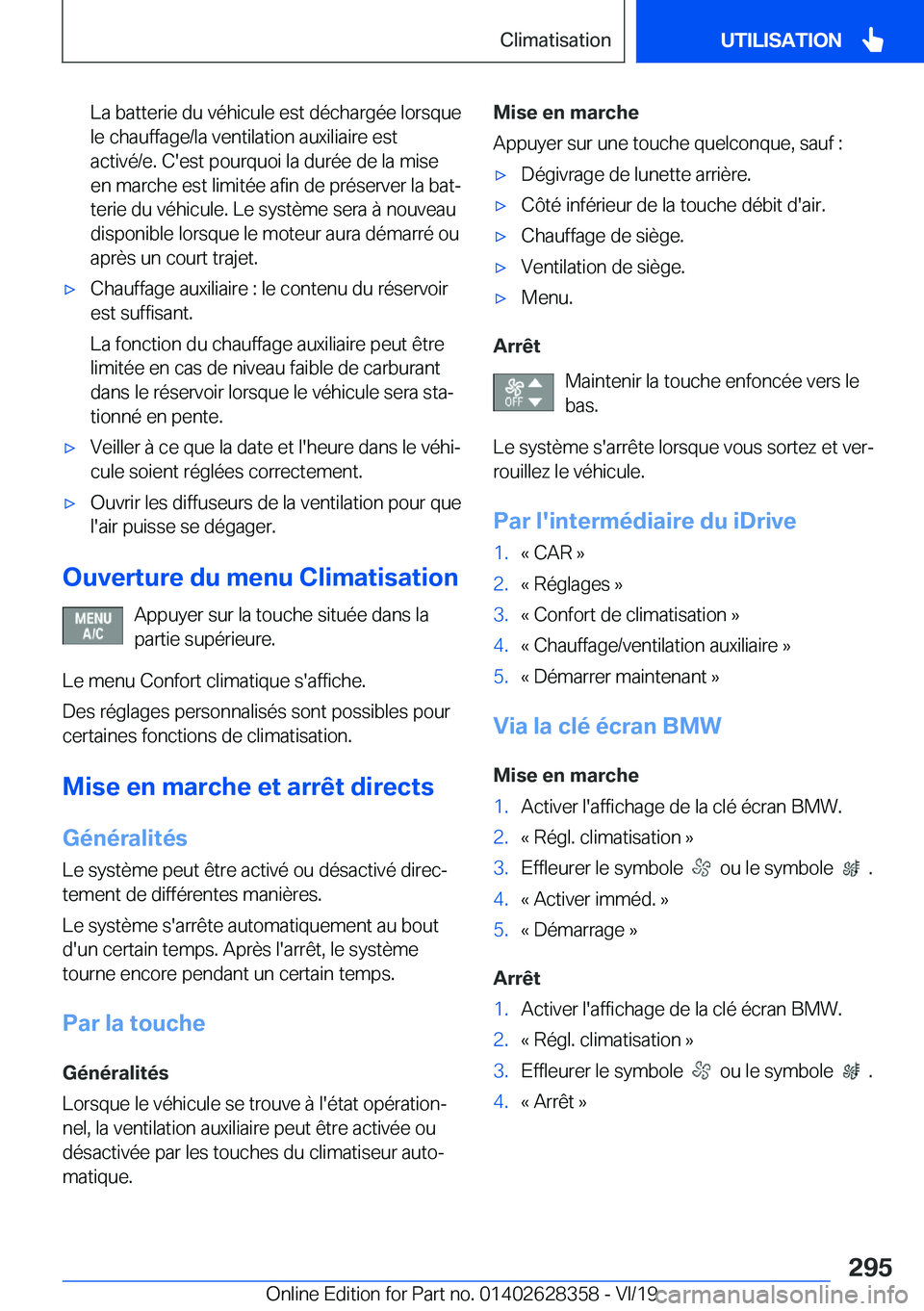 BMW 8 SERIES COUPE 2020  Notices Demploi (in French) �L�a��b�a�t�t�e�r�i�e��d�u��v�é�h�i�c�u�l�e��e�s�t��d�é�c�h�a�r�g�é�e��l�o�r�s�q�u�e
�l�e��c�h�a�u�f�f�a�g�e�/�l�a��v�e�n�t�i�l�a�t�i�o�n��a�u�x�i�l�i�a�i�r�e��e�s�t
�a�c�t�i�v�é�/�e�.�