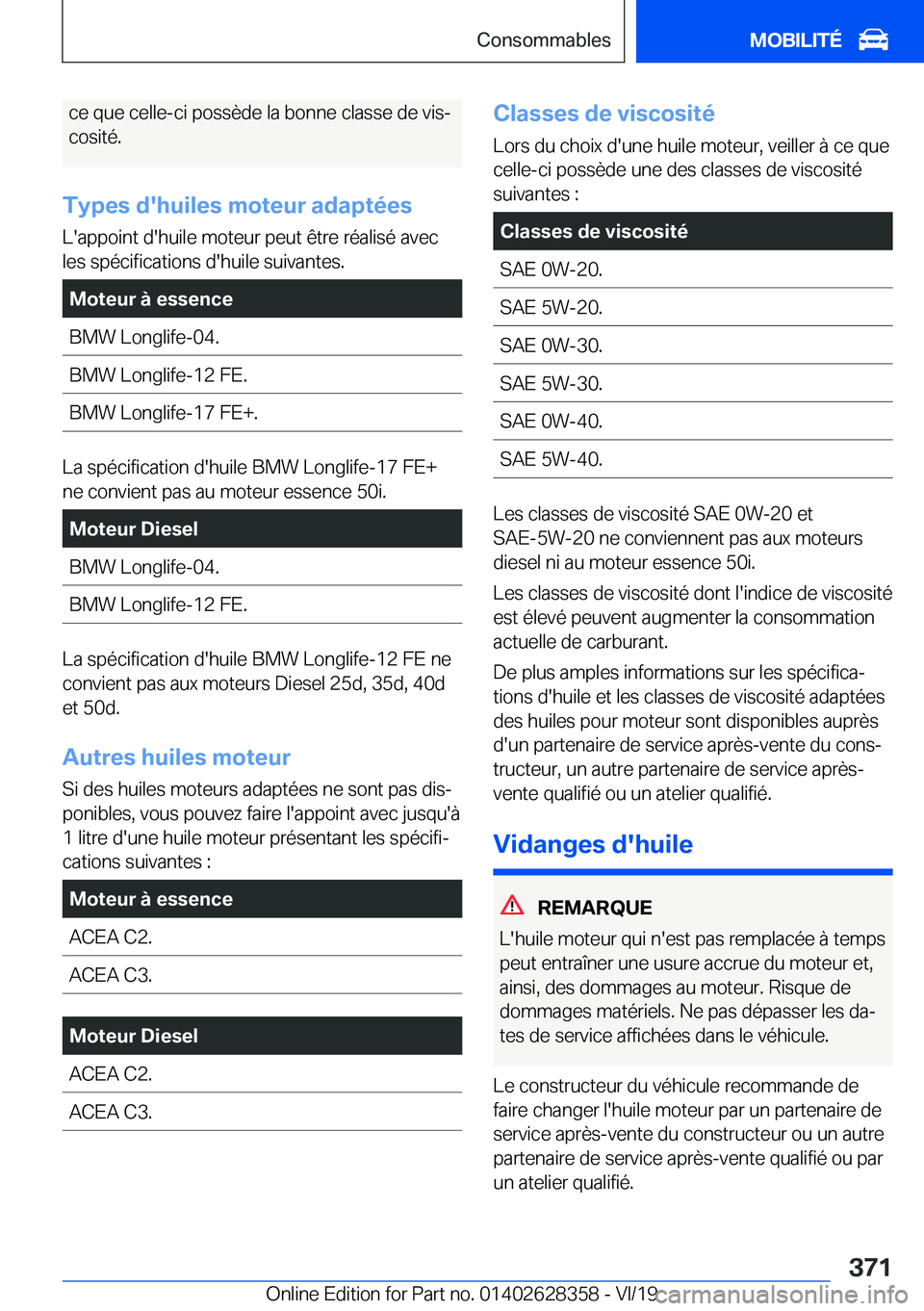 BMW 8 SERIES COUPE 2020  Notices Demploi (in French) �c�e��q�u�e��c�e�l�l�e�-�c�i��p�o�s�s�è�d�e��l�a��b�o�n�n�e��c�l�a�s�s�e��d�e��v�i�sj
�c�o�s�i�t�é�.
�T�y�p�e�s��d�'�h�u�i�l�e�s��m�o�t�e�u�r��a�d�a�p�t�é�e�s
�L�'�a�p�p�o�i�n�t