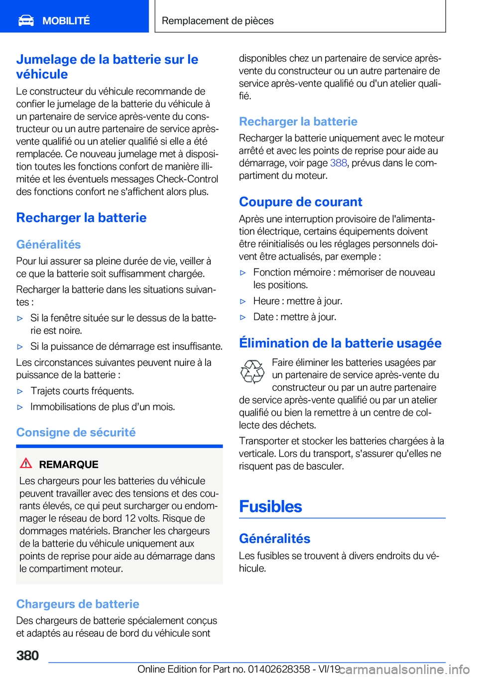 BMW 8 SERIES COUPE 2020  Notices Demploi (in French) �J�u�m�e�l�a�g�e��d�e��l�a��b�a�t�t�e�r�i�e��s�u�r��l�e
�v�é�h�i�c�u�l�e
�L�e��c�o�n�s�t�r�u�c�t�e�u�r��d�u��v�é�h�i�c�u�l�e��r�e�c�o�m�m�a�n�d�e��d�e
�c�o�n�f�i�e�r��l�e��j�u�m�e�l�a�g�
