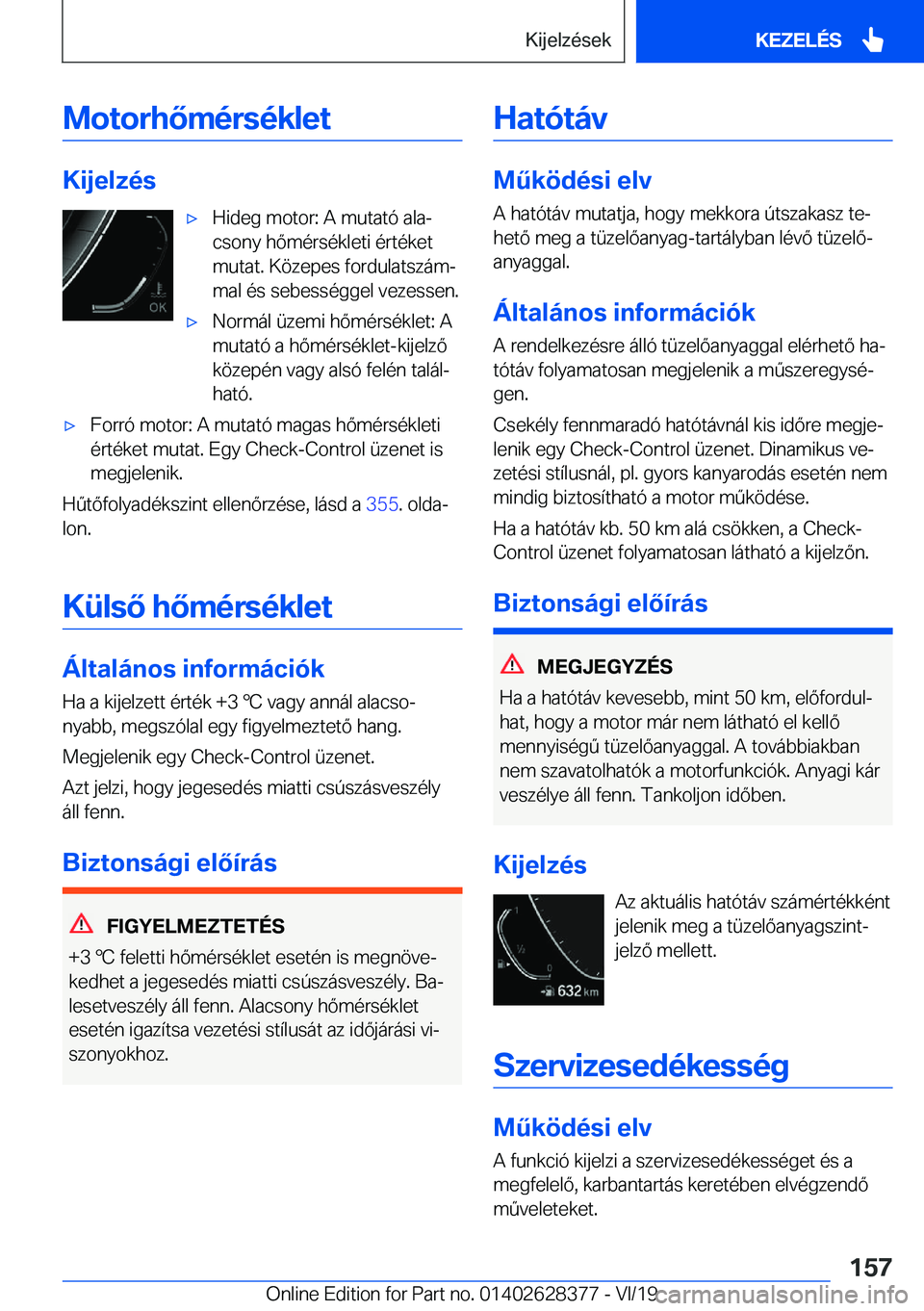 BMW 8 SERIES COUPE 2020  Kezelési útmutató (in Hungarian) �M�o�t�o�r�h�