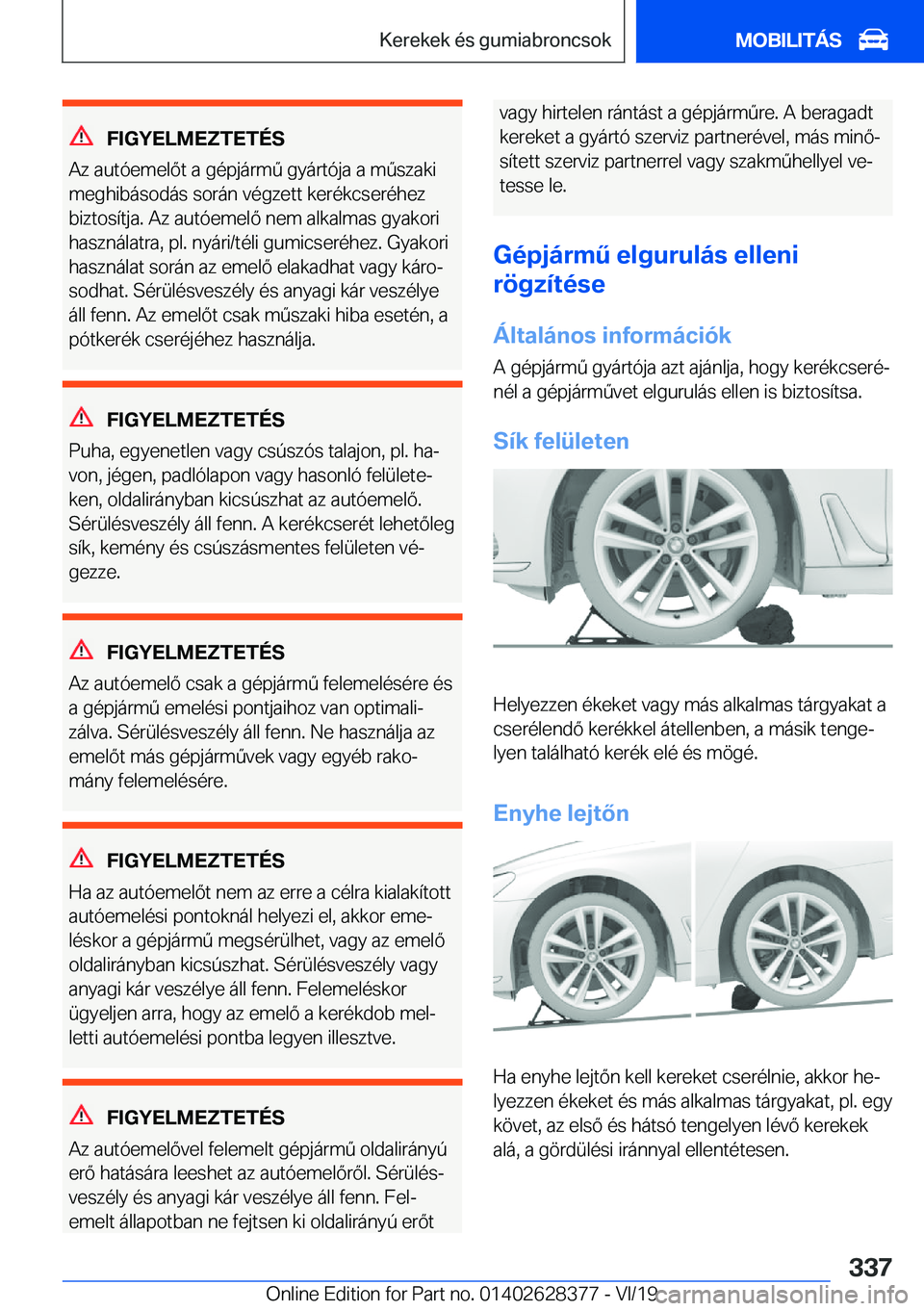 BMW 8 SERIES COUPE 2020  Kezelési útmutató (in Hungarian) �F�I�G�Y�E�L�M�E�Z�T�E�T�