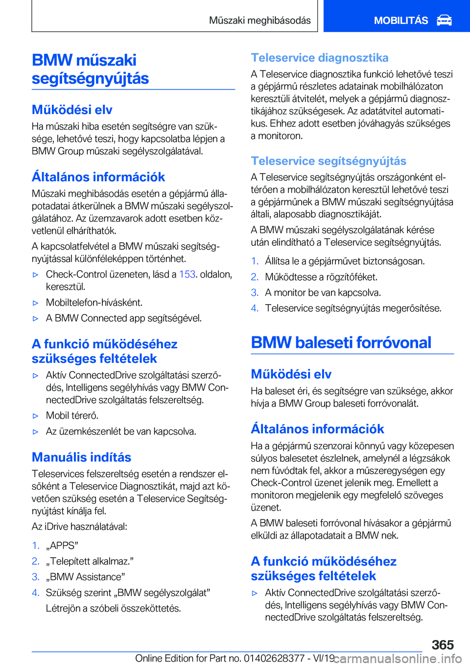 BMW 8 SERIES COUPE 2020  Kezelési útmutató (in Hungarian) �B�M�W��m2�s�z�a�k�i�s�e�g�