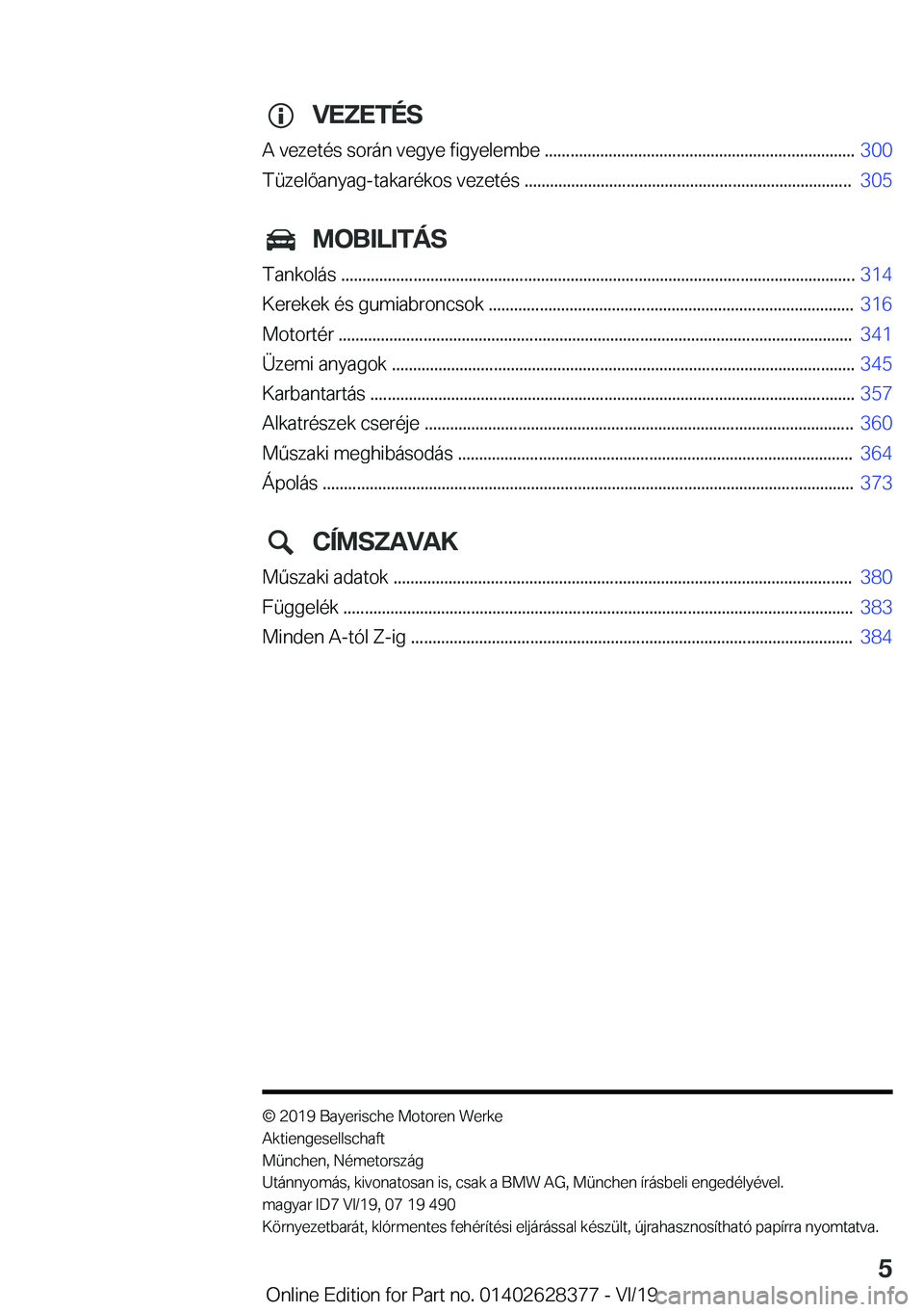 BMW 8 SERIES COUPE 2020  Kezelési útmutató (in Hungarian) �V�E�Z�E�T�