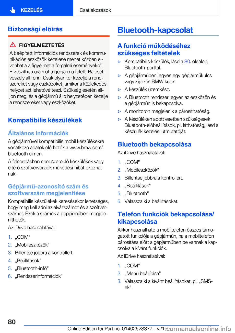 BMW 8 SERIES COUPE 2020  Kezelési útmutató (in Hungarian) �B�i�z�t�o�n�s�