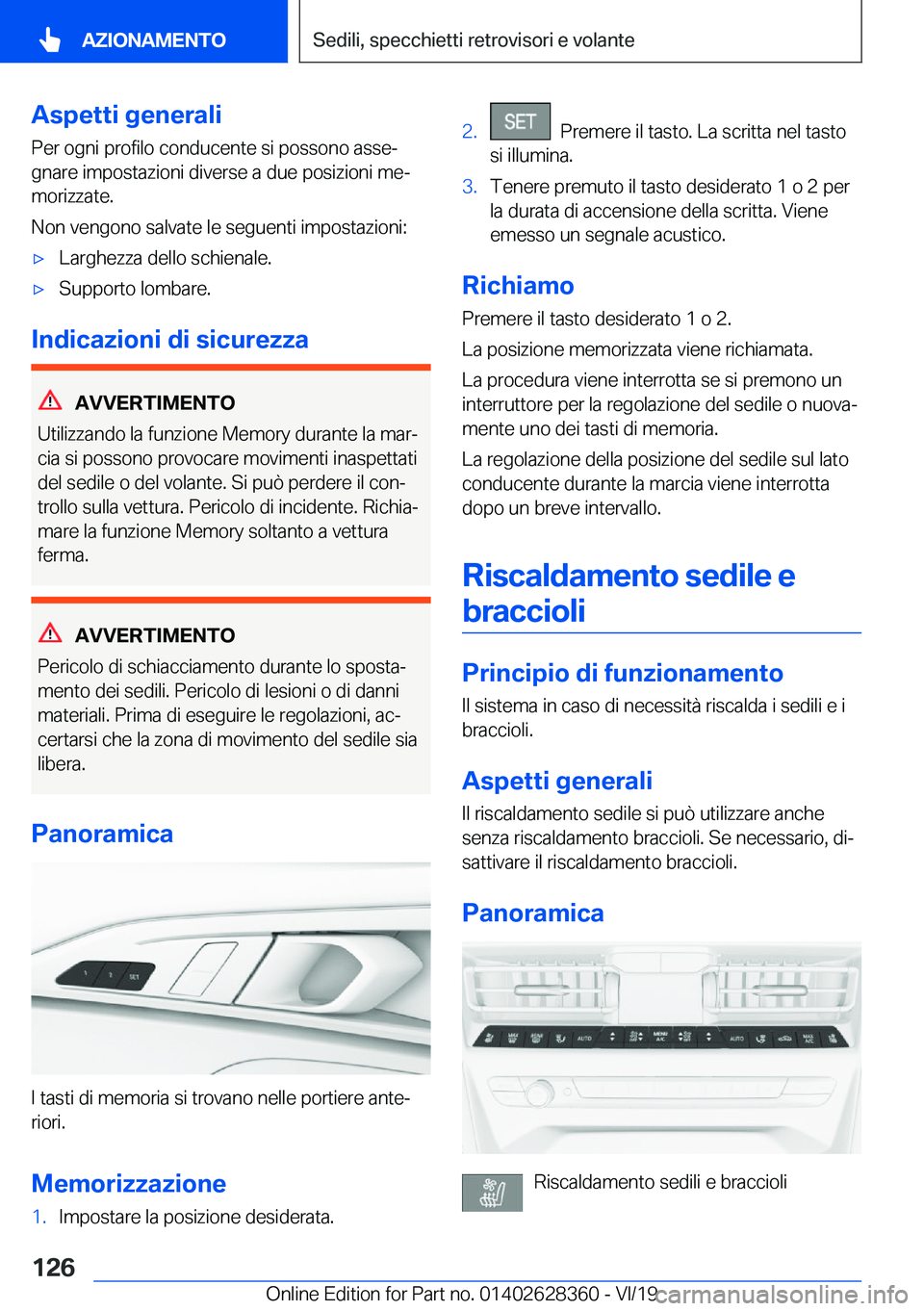 BMW 8 SERIES COUPE 2020  Libretti Di Uso E manutenzione (in Italian) �A�s�p�e�t�t�i��g�e�n�e�r�a�l�i
�P�e�r��o�g�n�i��p�r�o�f�i�l�o��c�o�n�d�u�c�e�n�t�e��s�i��p�o�s�s�o�n�o��a�s�s�eª
�g�n�a�r�e��i�m�p�o�s�t�a�z�i�o�n�i��d�i�v�e�r�s�e��a��d�u�e��p�o�s�i�z�